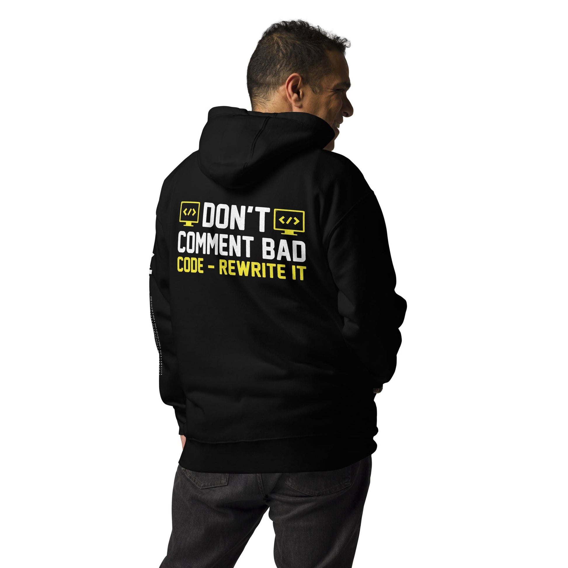 Don't comment Bad code, rewrite it - Unisex Hoodie ( Back Print ) by DarkByteGear