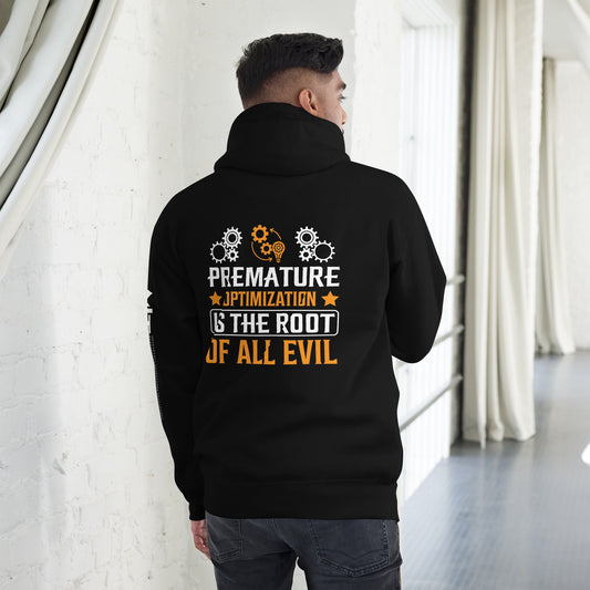 Premature Optimization is the Root of all Evil - Unisex Hoodie by DarkByteGear