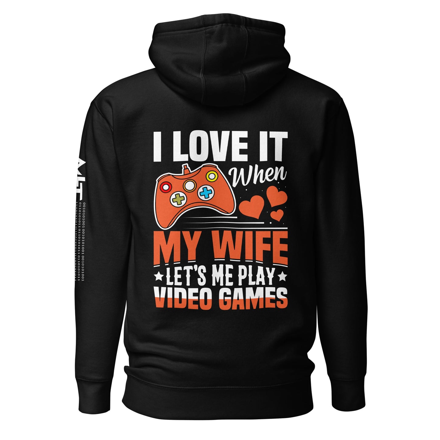 I love it when My wife Let me Play Videogames - Unisex Hoodie ( Back Print ) by DarkByteGear