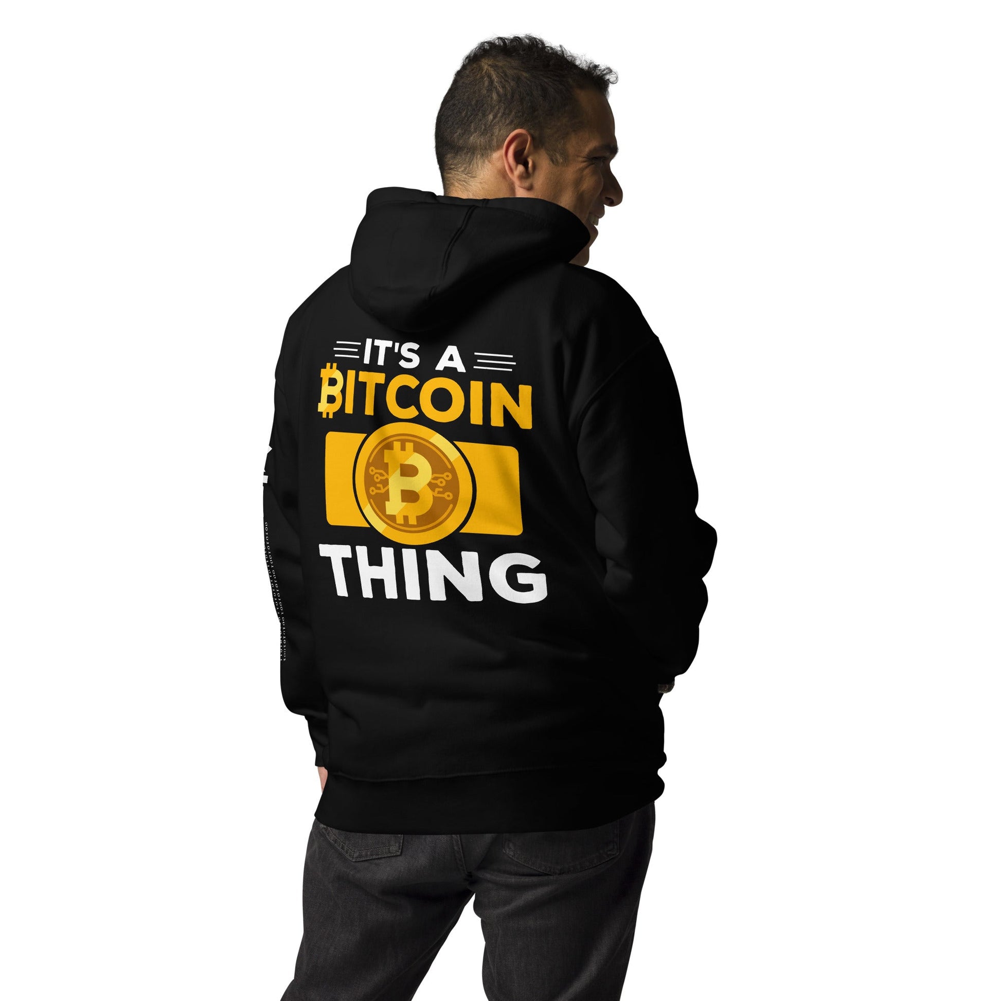 It's a Bitcoin Thing - Unisex Hoodie ( Back Print ) by DarkByteGear