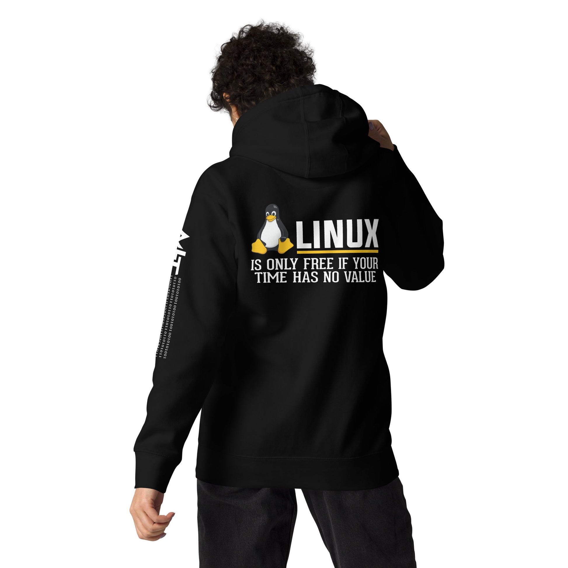 Linux is free only when your time has no value Unisex Hoodie ( Back Print ) by DarkByteGear