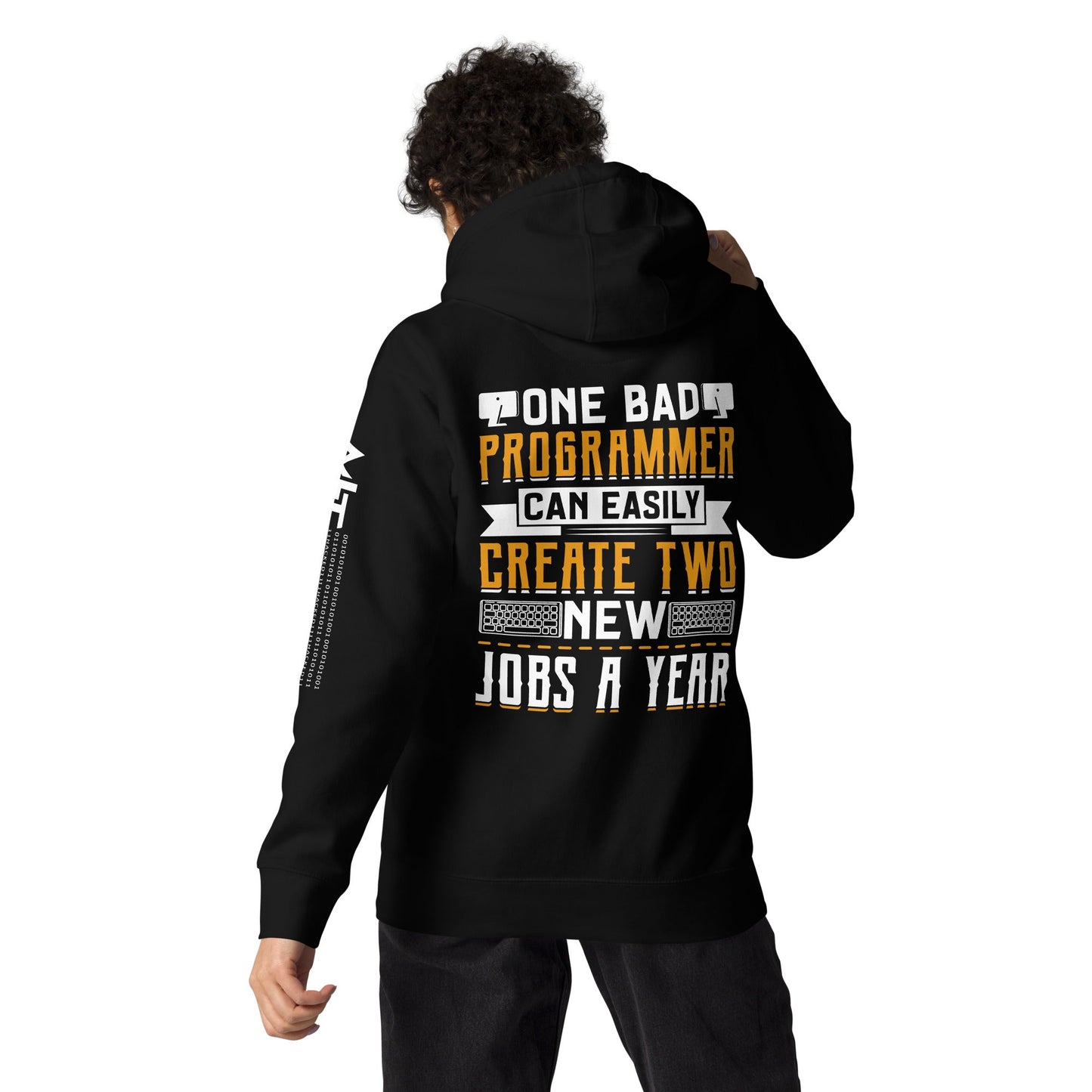 One Bad Programmer can easily create two new Jobs a Year Unisex Hoodie by DarkByteGear