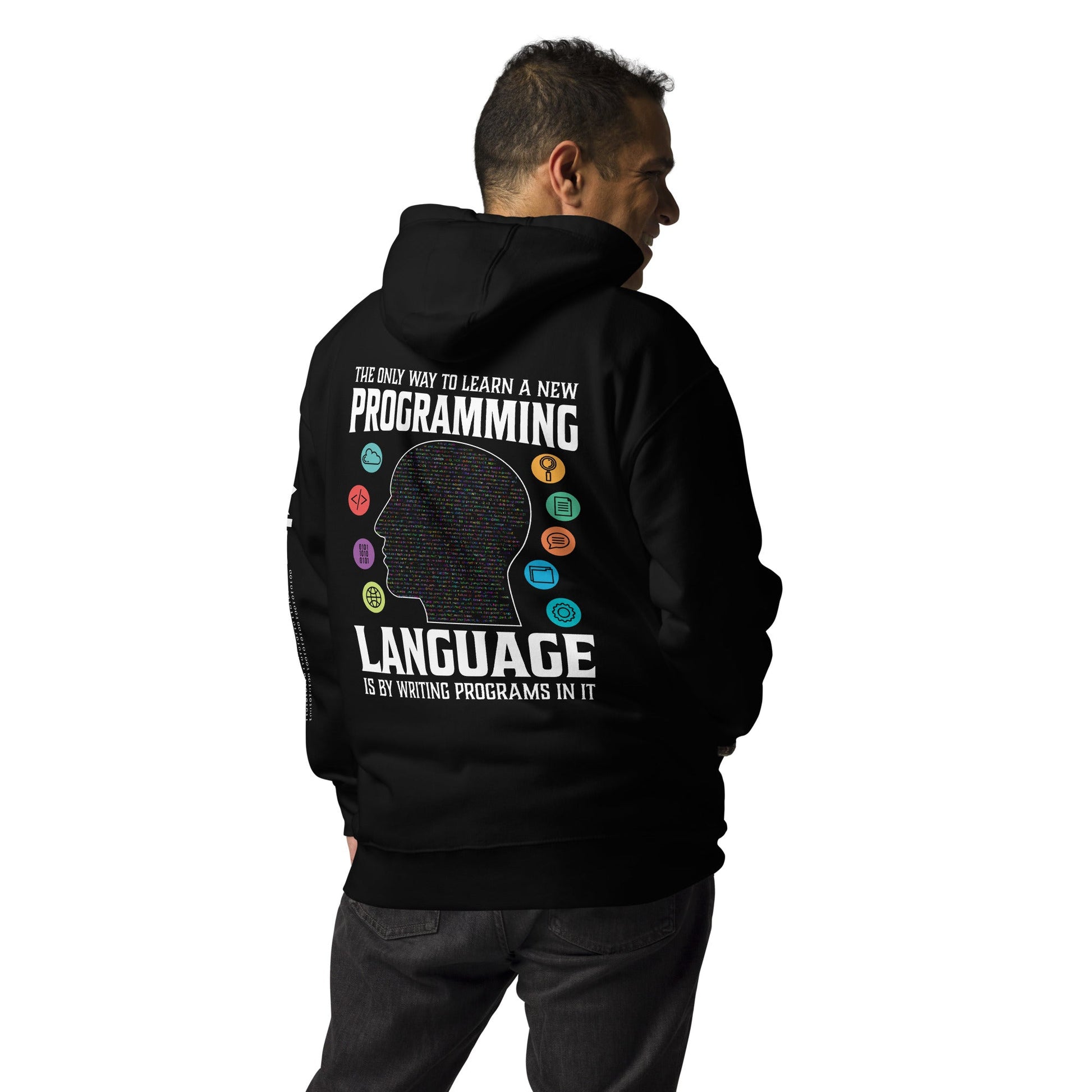 The Only Way to learn a new programming - Unisex Hoodie ( Back Print ) by DarkByteGear