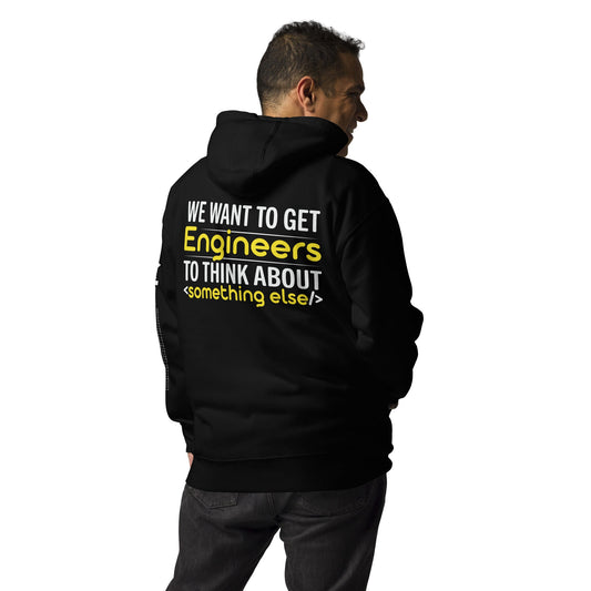 We want to get Engineers to think about something else Unisex Hoodie ( Back Print ) by DarkByteGear