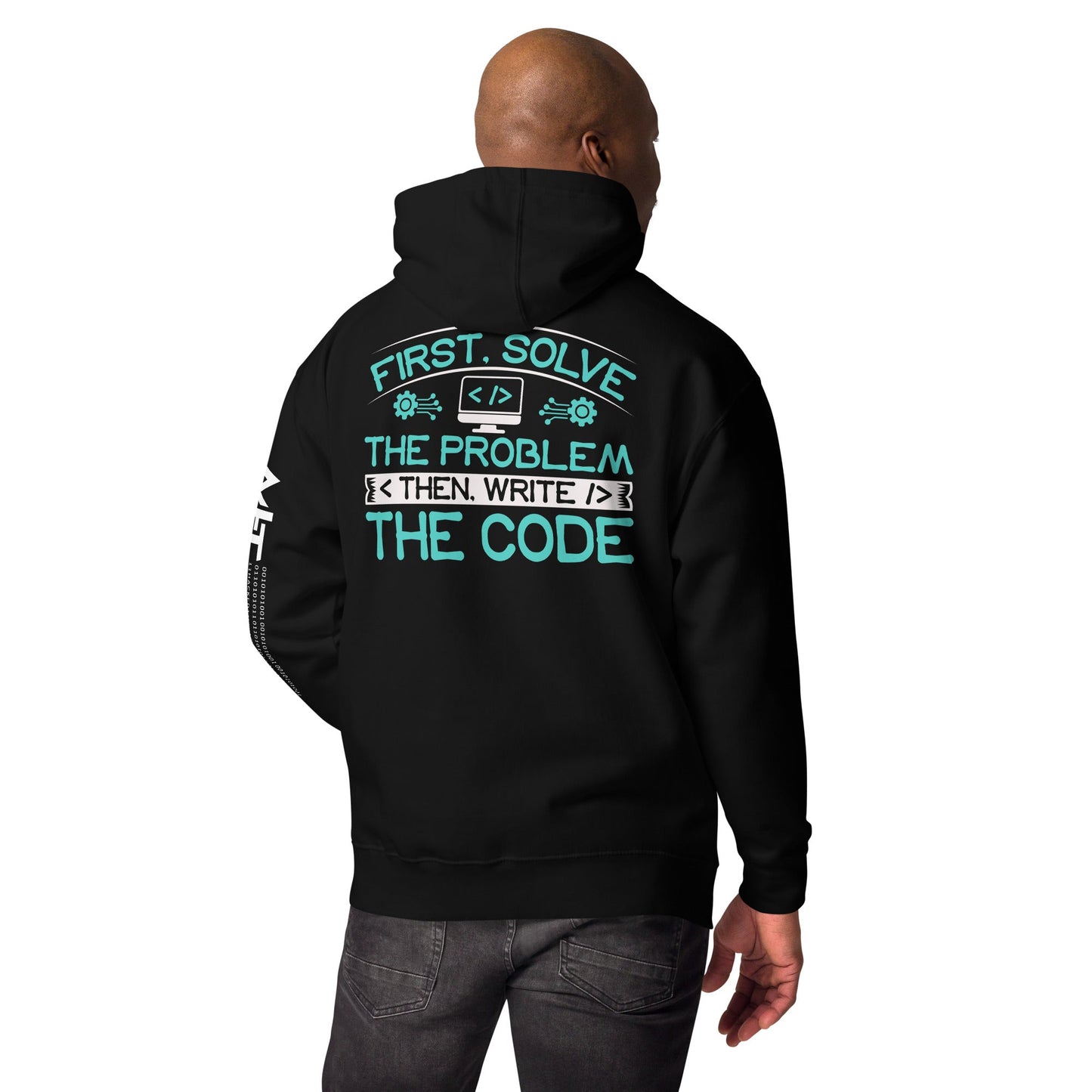 First, Solve the problem; then, Write the code V4 - Unisex Hoodie ( Back Print ) by DarkByteGear