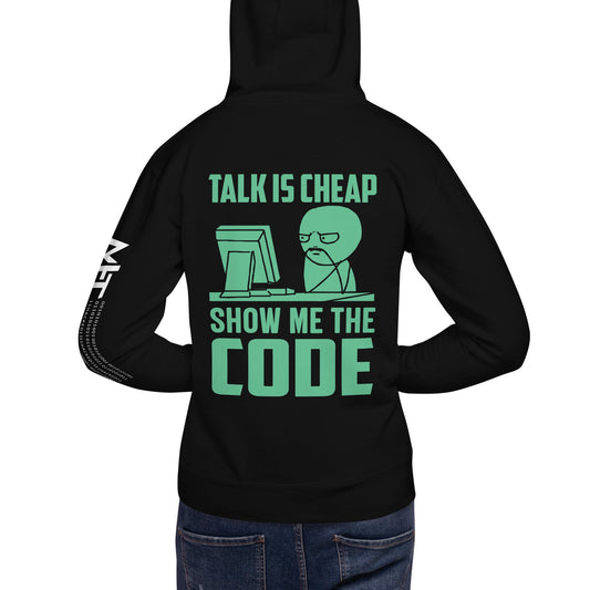 Talk is Cheap, Show me the Code V1 - Unisex Hoodie ( Back Print ) by DarkByteGear
