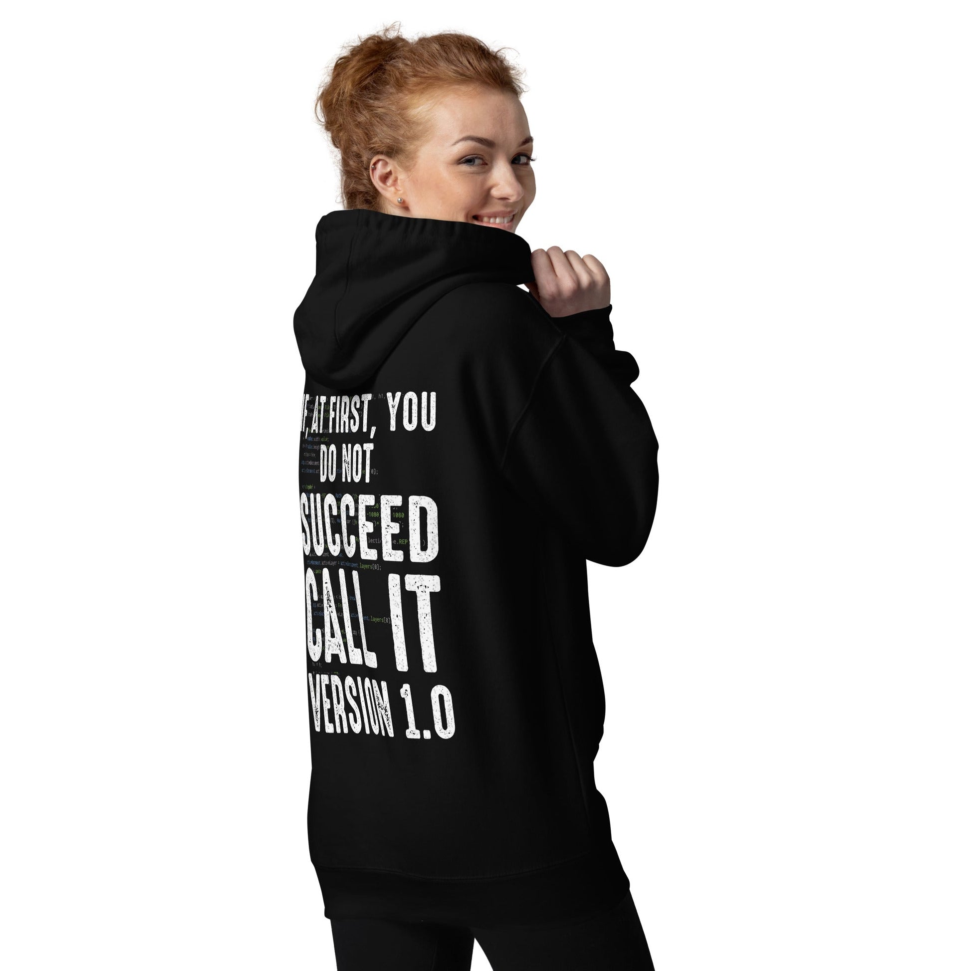 If Not Succeed, Call it Version 1.0 Unisex Hoodie ( Back Print ) by DarkByteGear