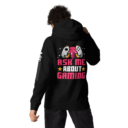 Ask Me About Gaming Unisex Hoodie ( Back Print ) by DarkByteGear