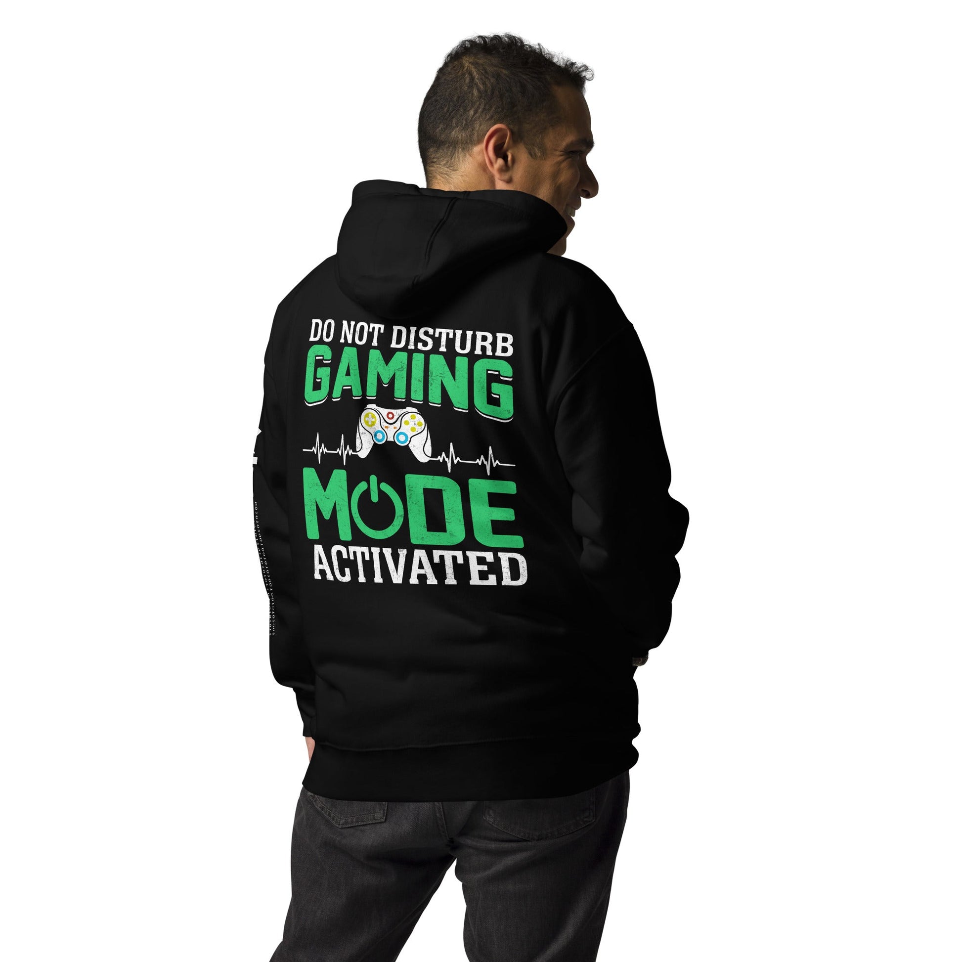 Do not Disturb, Gaming Mode On - Unisex Hoodie ( Back Print ) by DarkByteGear