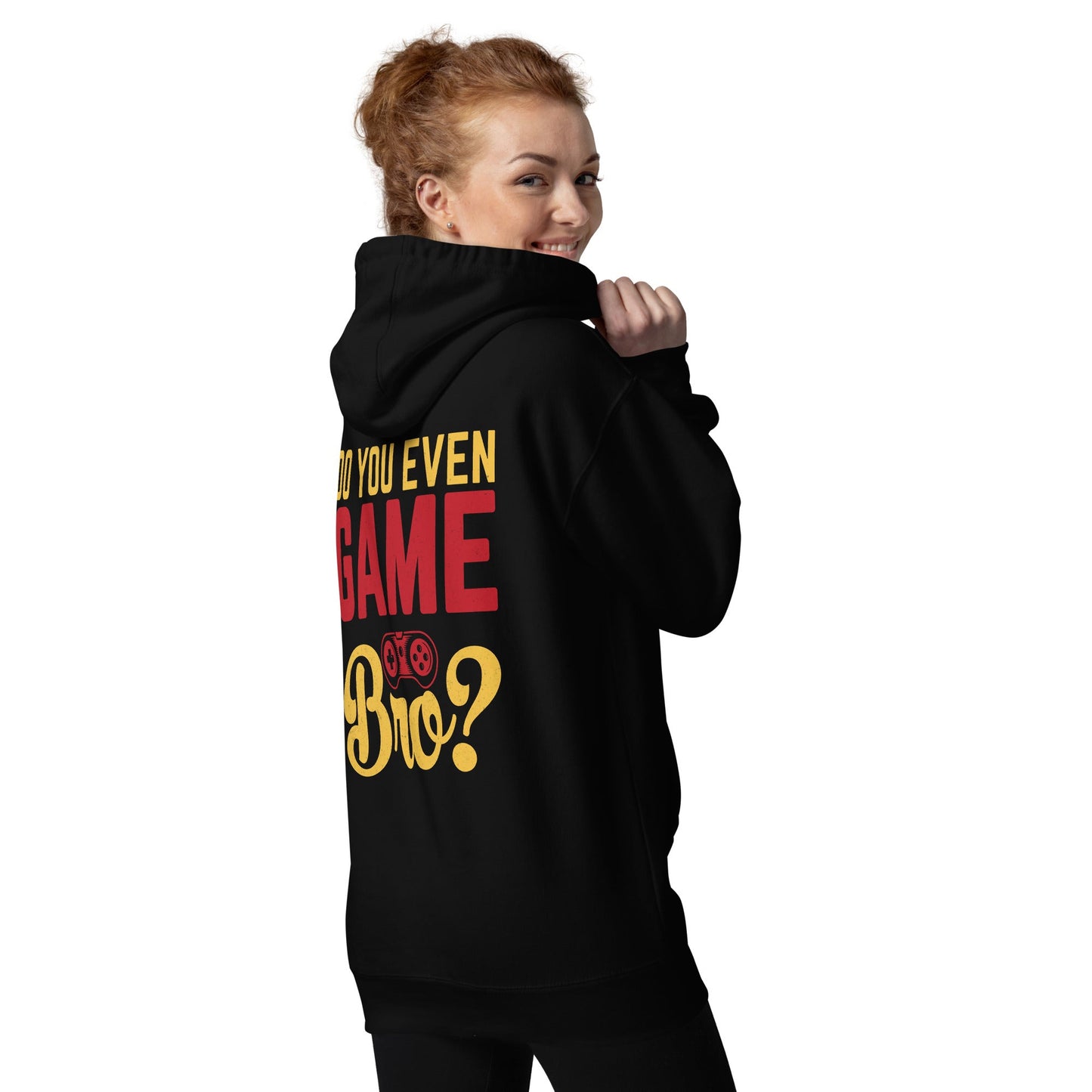 Do you even Game Bro Unisex Hoodie ( Back Print ) by DarkByteGear