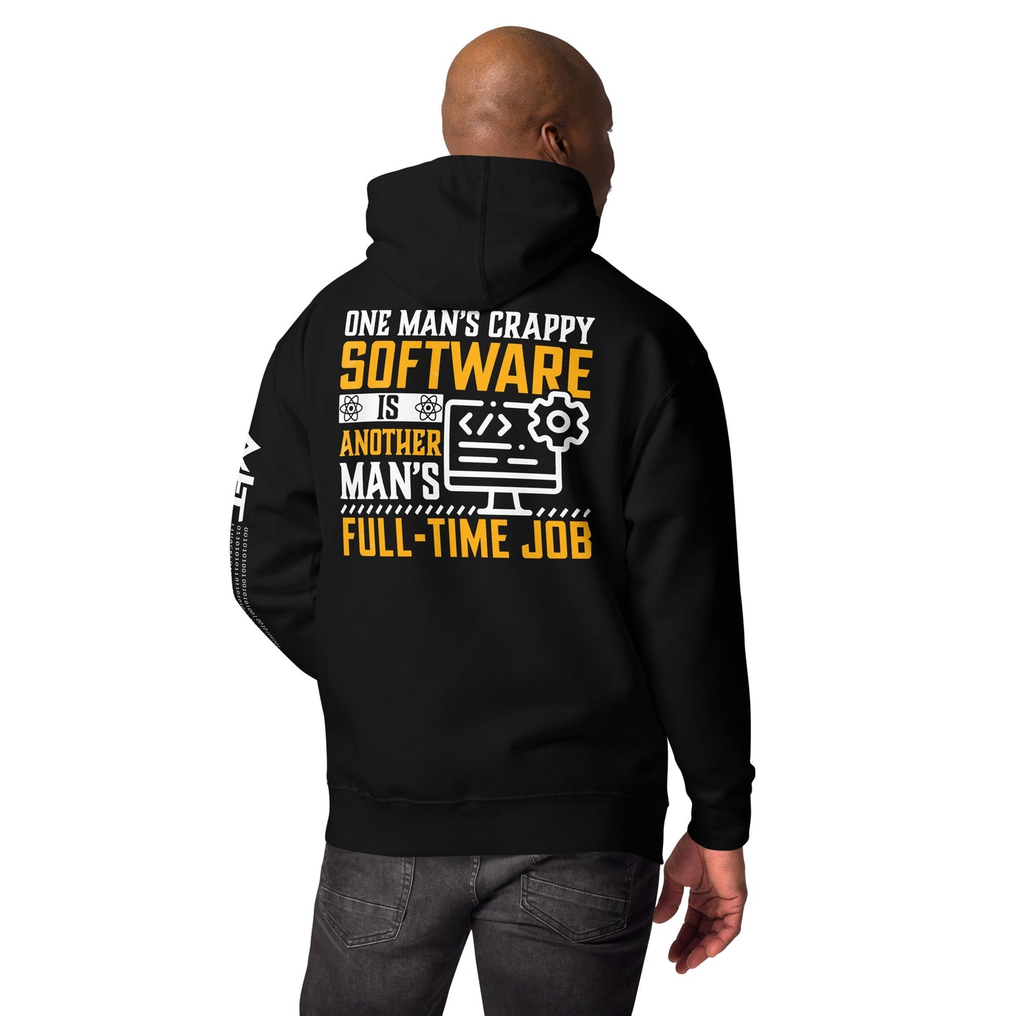 One man's Crappy Software is - Unisex Hoodie ( Back Print ) by DarkByteGear