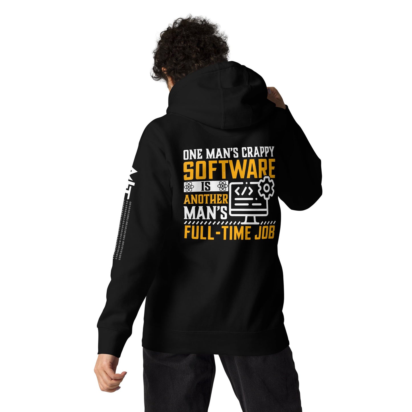 One man's Crappy Software is - Unisex Hoodie ( Back Print ) by DarkByteGear