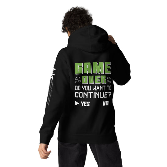 Game Over, Do You Want to Continue, Yes or No? Unisex Hoodie ( Back Print ) by DarkByteGear