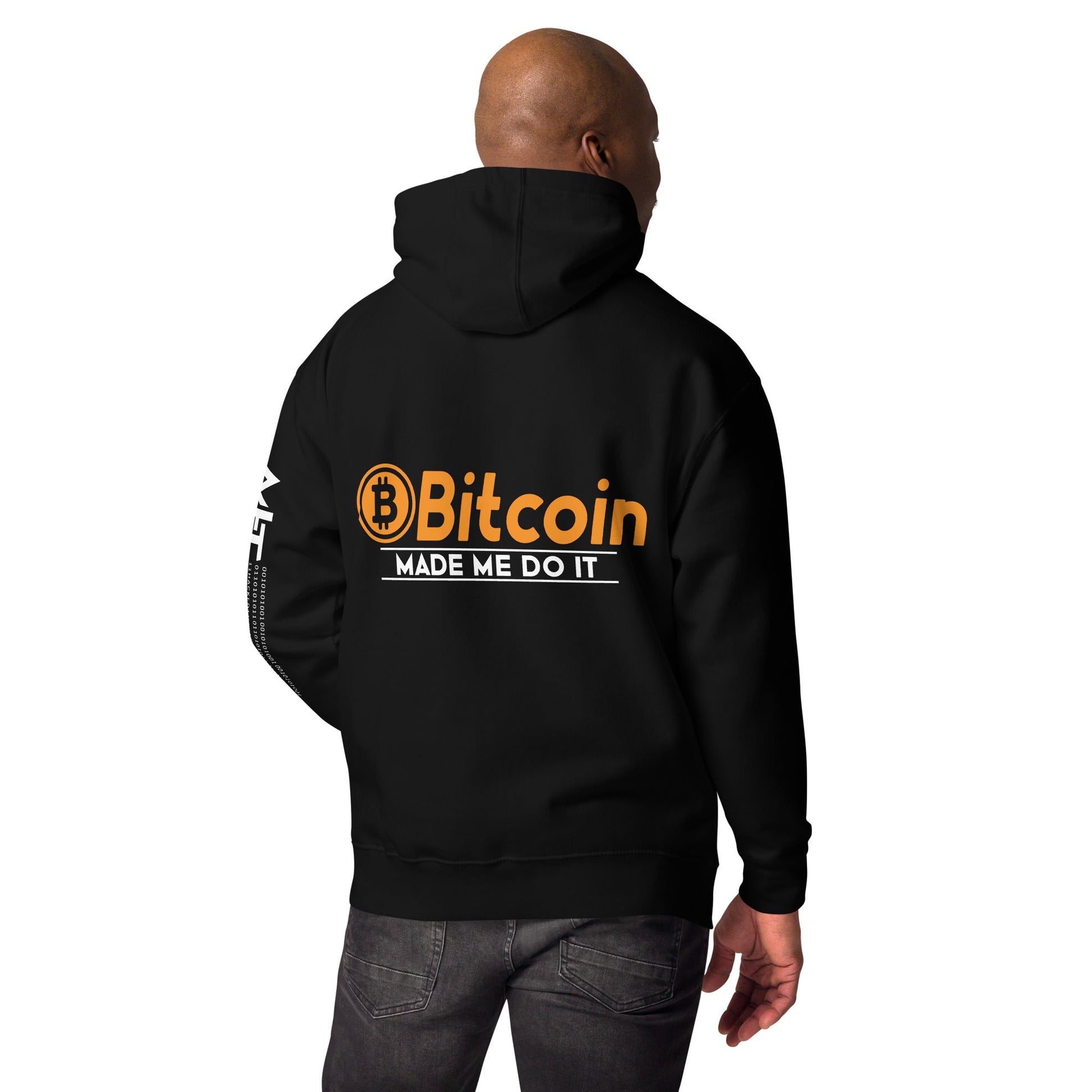 Bitcoin Made me Do it Unisex Hoodie ( Back Print ) by DarkByteGear