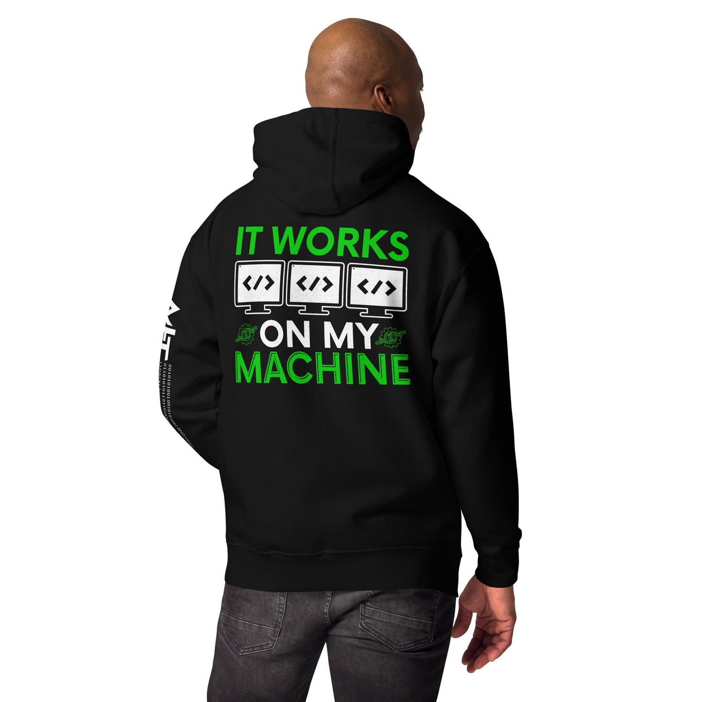 It Works on my Machine Unisex Hoodie ( Back Print ) by DarkByteGear