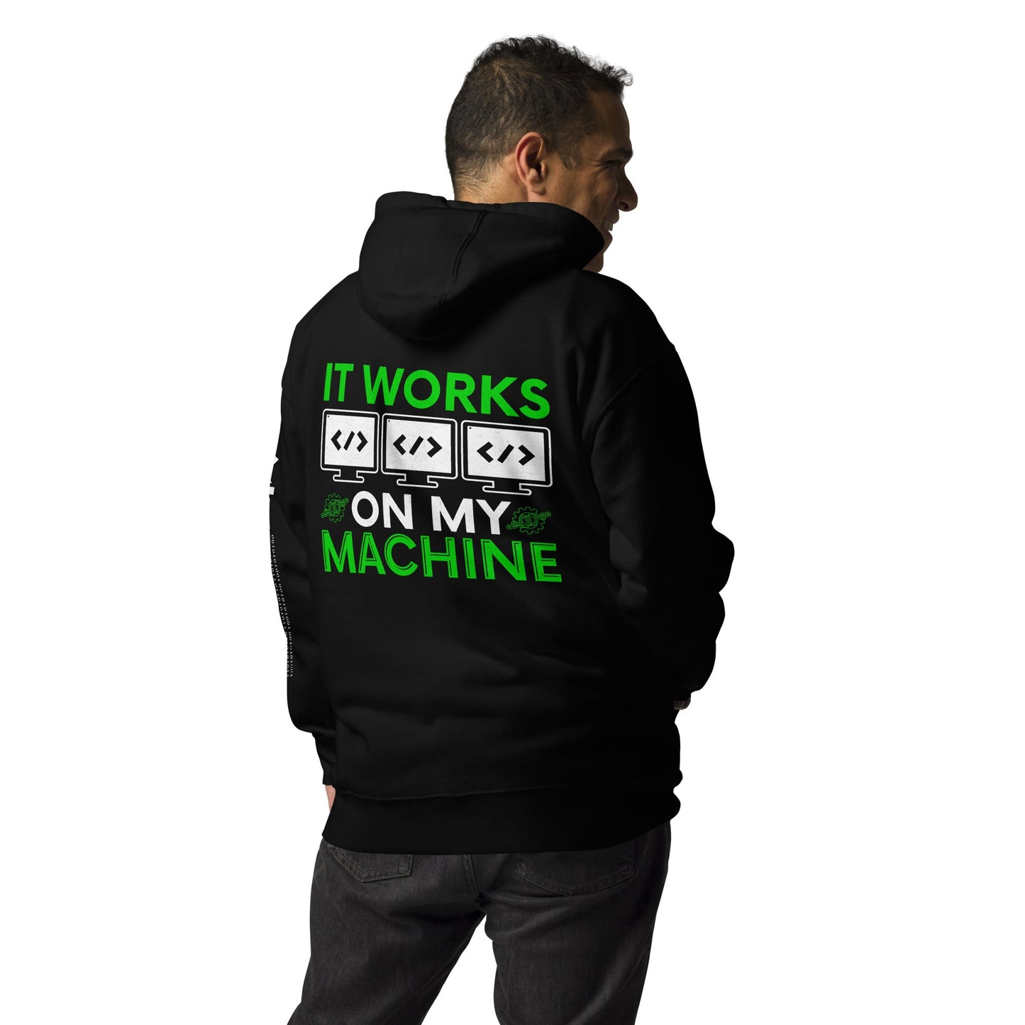 It Works on my Machine Unisex Hoodie ( Back Print ) by DarkByteGear