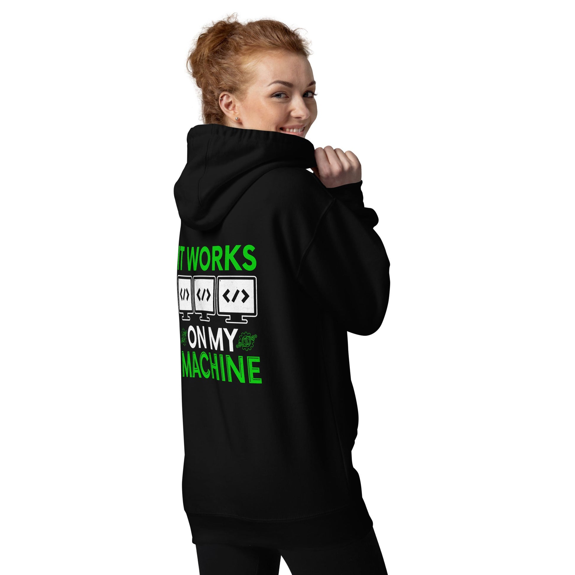 It Works on my Machine Unisex Hoodie ( Back Print ) by DarkByteGear
