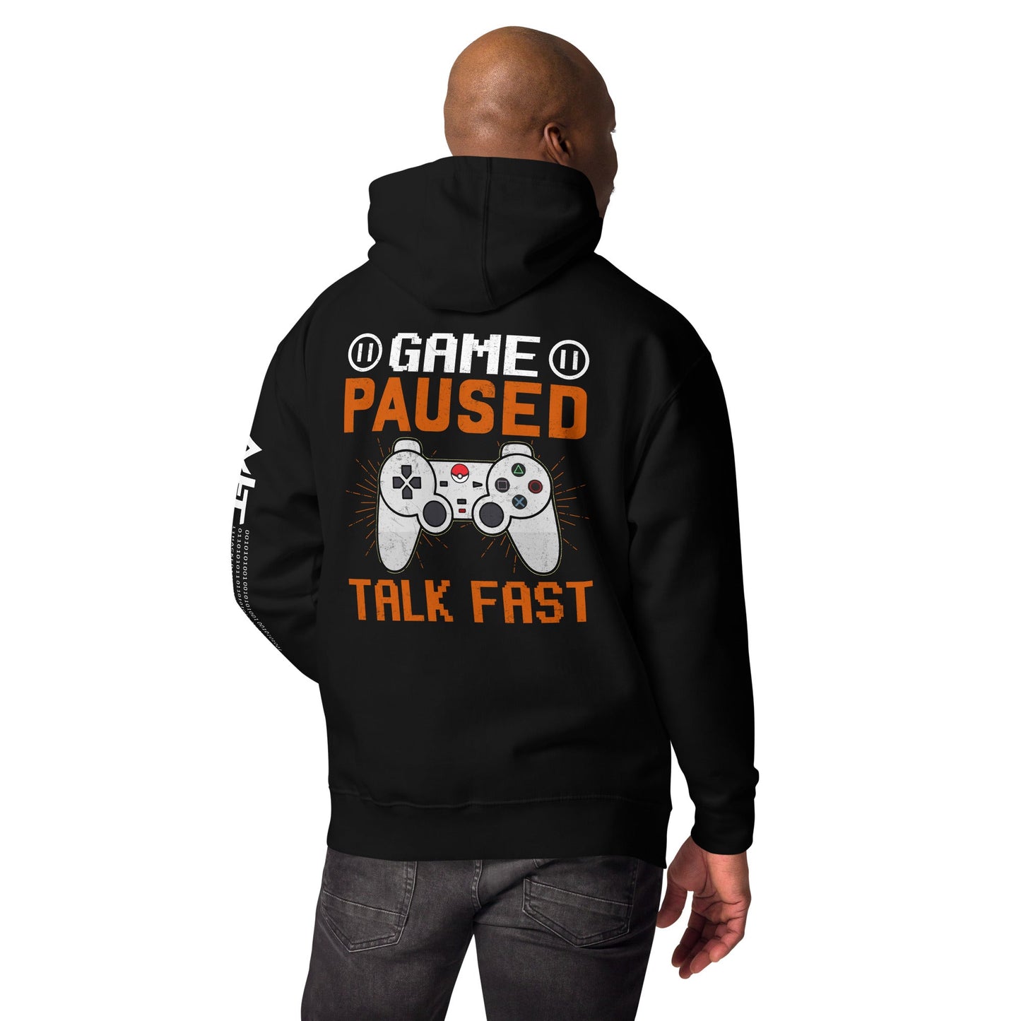 Game Paused, Talk Fast Unisex Hoodie ( Back Print ) by DarkByteGear
