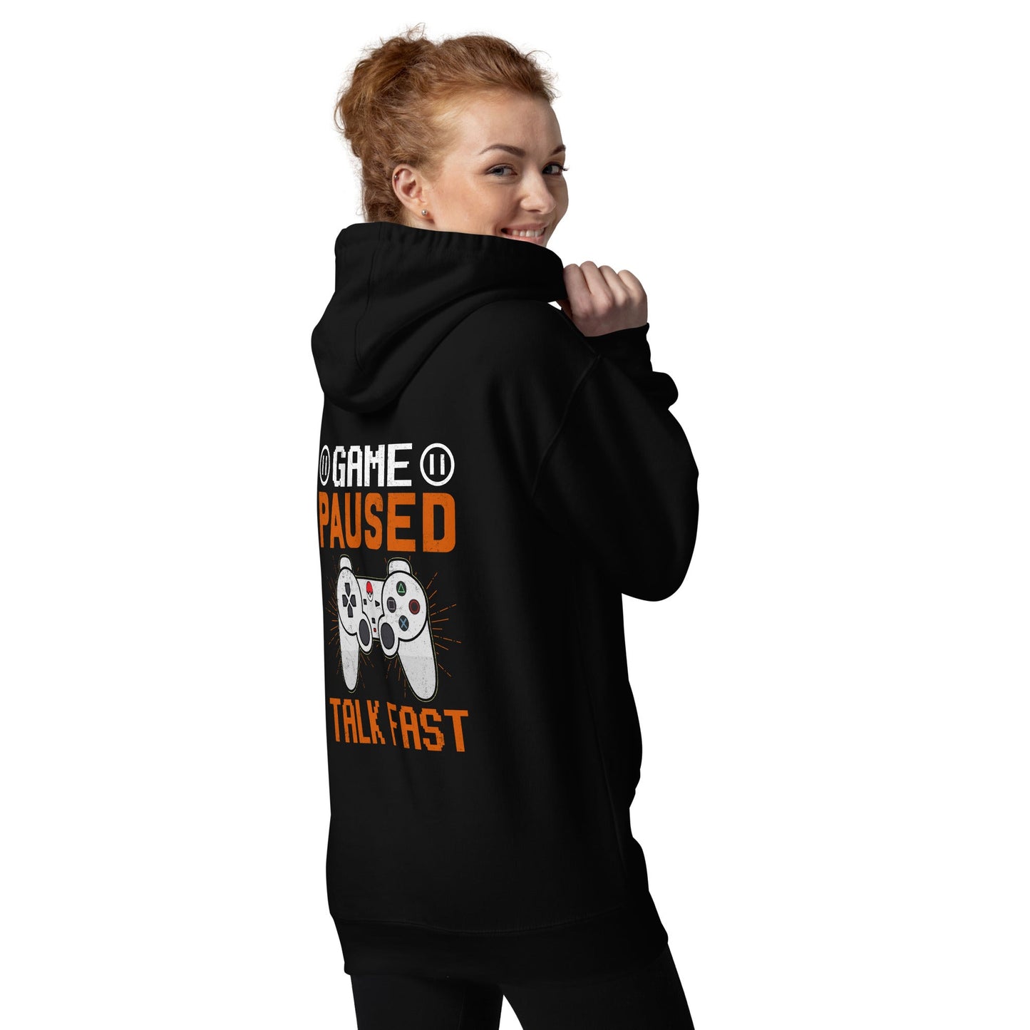Game Paused, Talk Fast Unisex Hoodie ( Back Print ) by DarkByteGear