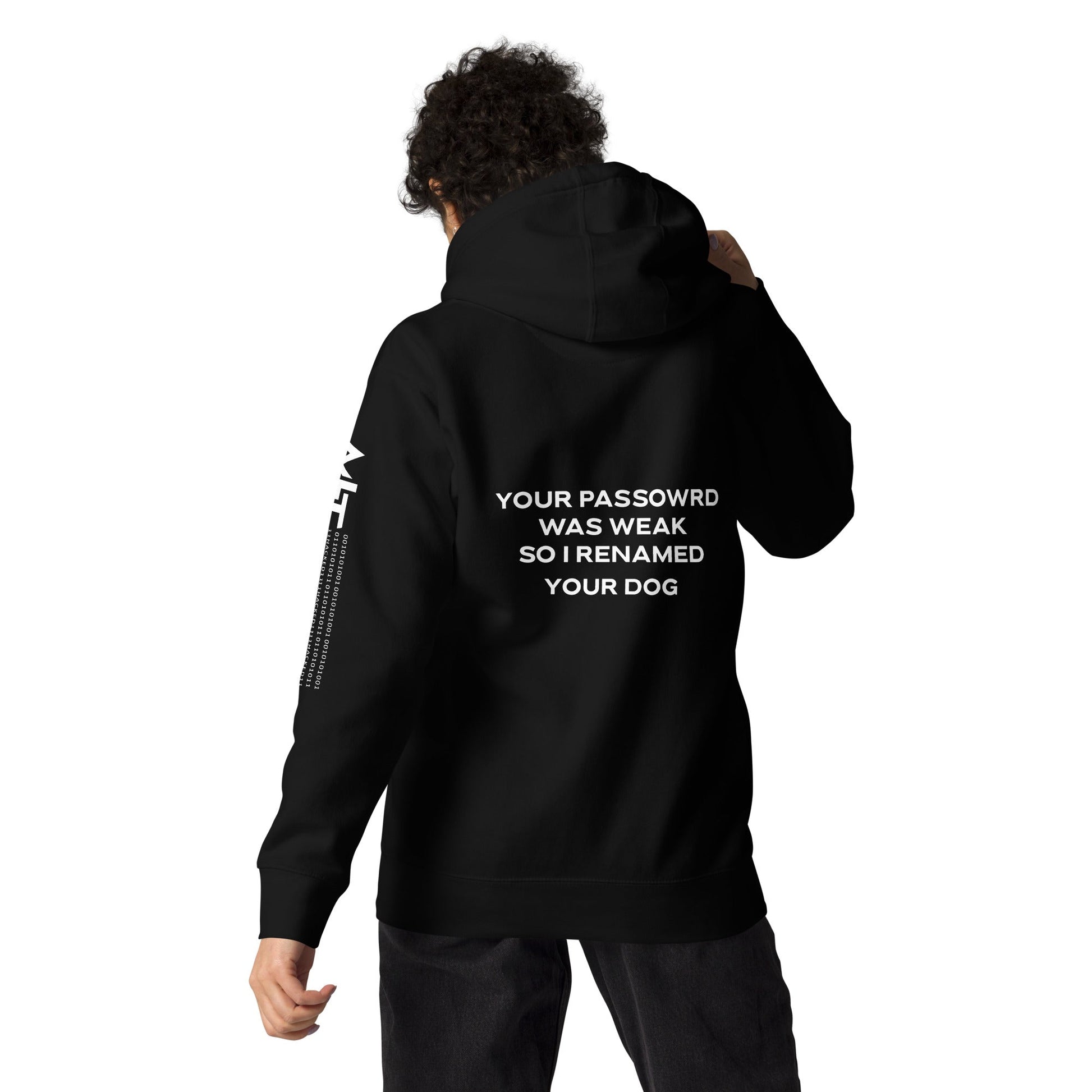 Your Password was Weak - V1 Unisex Hoodie ( Back Print ) by DarkByteGear