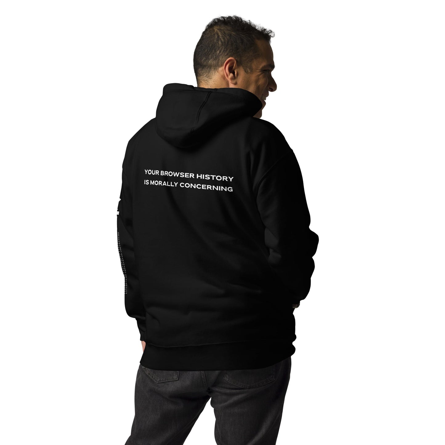 Your Browser History is Morally Concerning Unisex Hoodie ( Back Print ) by DarkByteGear