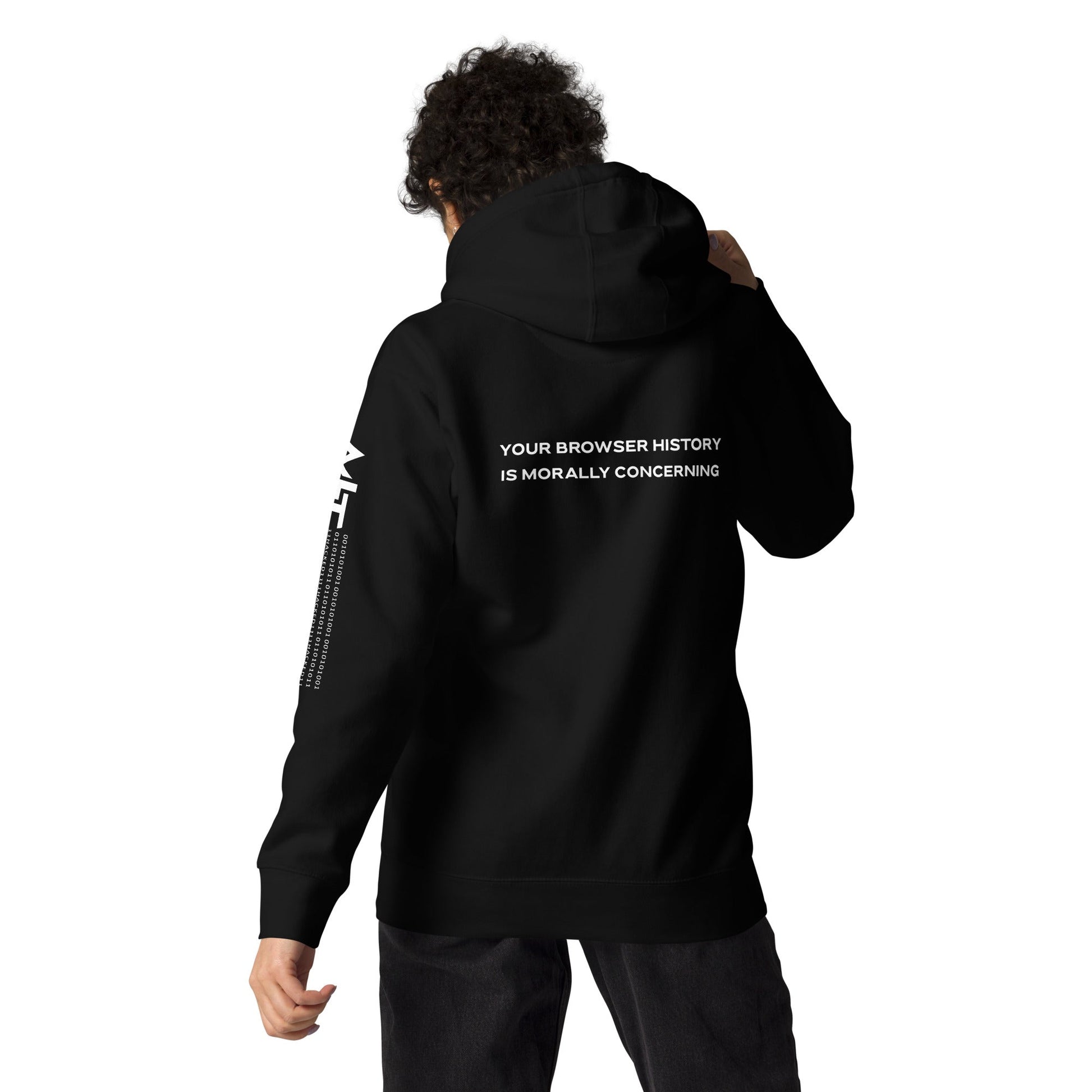 Your Browser History is Morally Concerning Unisex Hoodie ( Back Print ) by DarkByteGear