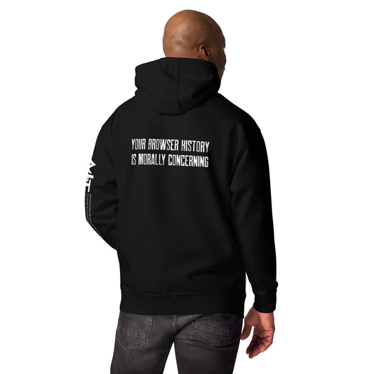 Your Browser History is Morally Concerning V1 Unisex Hoodie ( Back Print ) by DarkByteGear