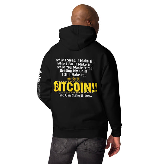 Bitcoin! You can Make it too Unisex Hoodie ( Back Print ) by DarkByteGear