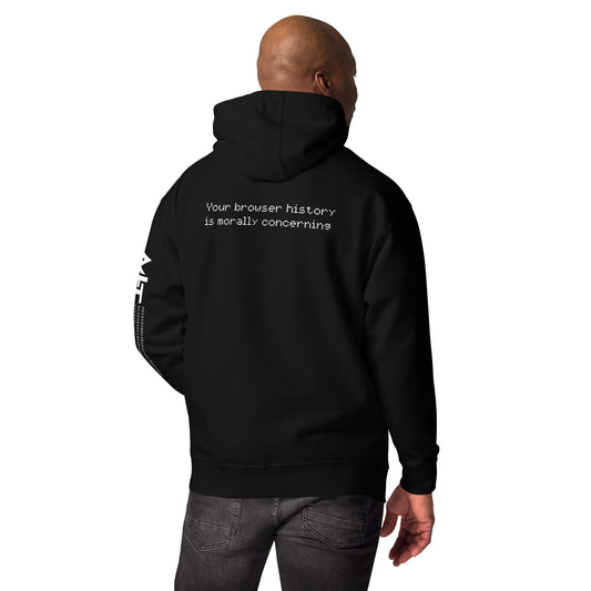 Your Browser History is Morally Concerning V2 Unisex Hoodie ( Back Print ) by DarkByteGear