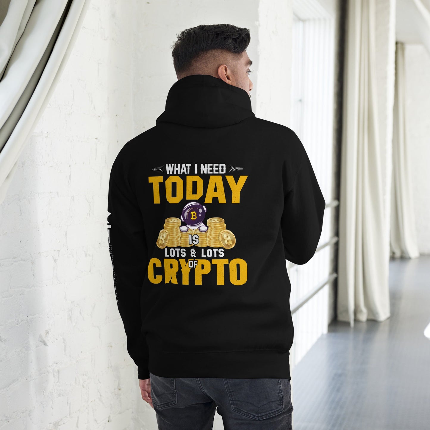 What I Need Today is Lots of Lots of Crypto Unisex Hoodie ( Back Print ) by DarkByteGear