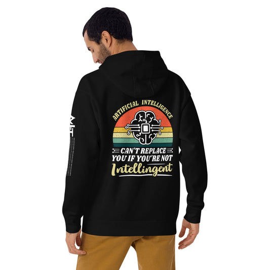 Artificial Intelligence can't replace You if you are not Intelligent Unisex Hoodie ( Back Print ) by DarkByteGear