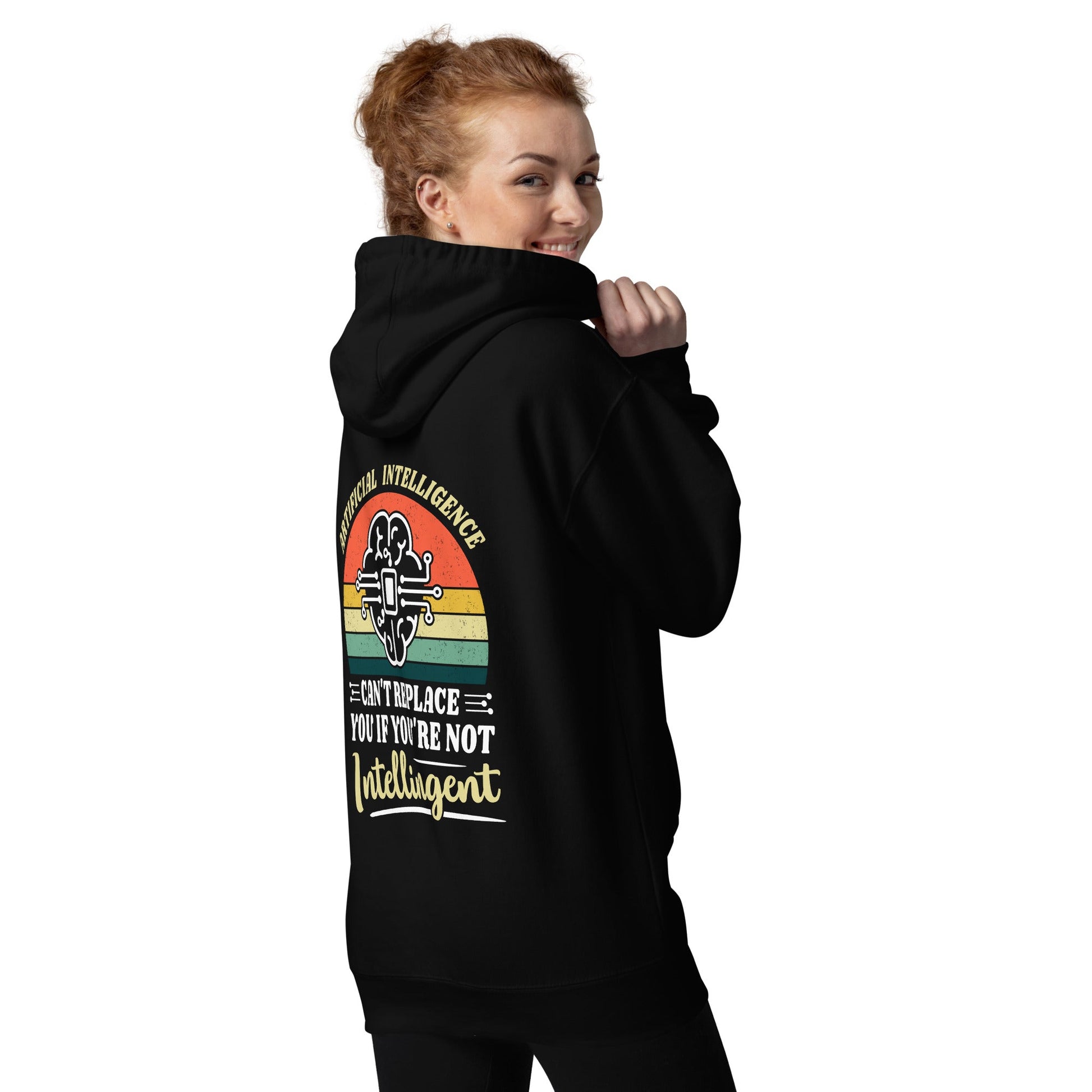 Artificial Intelligence can't replace You if you are not Intelligent Unisex Hoodie ( Back Print ) by DarkByteGear