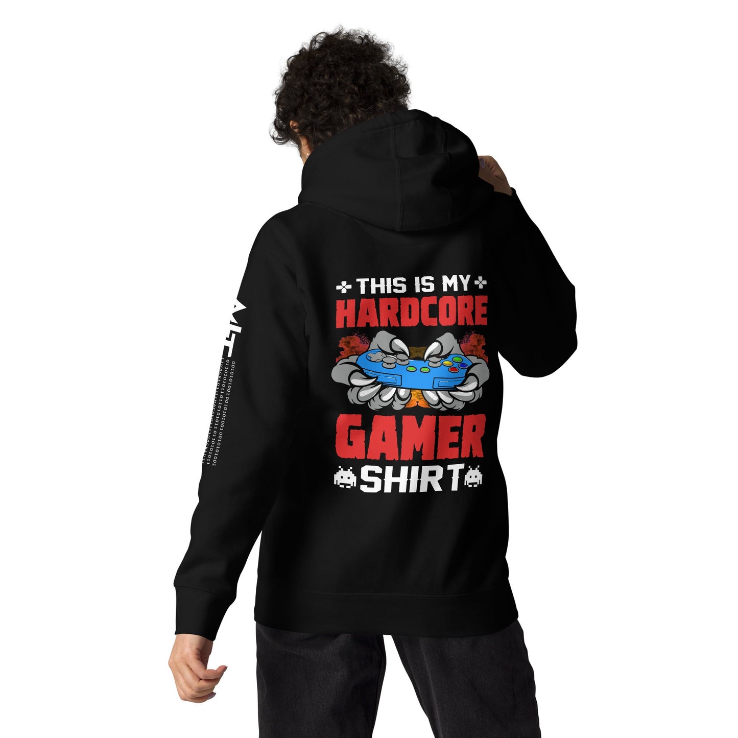 This is My Hardcore Gamer Shirt - Unisex Hoodie ( Back Print ) by DarkByteGear