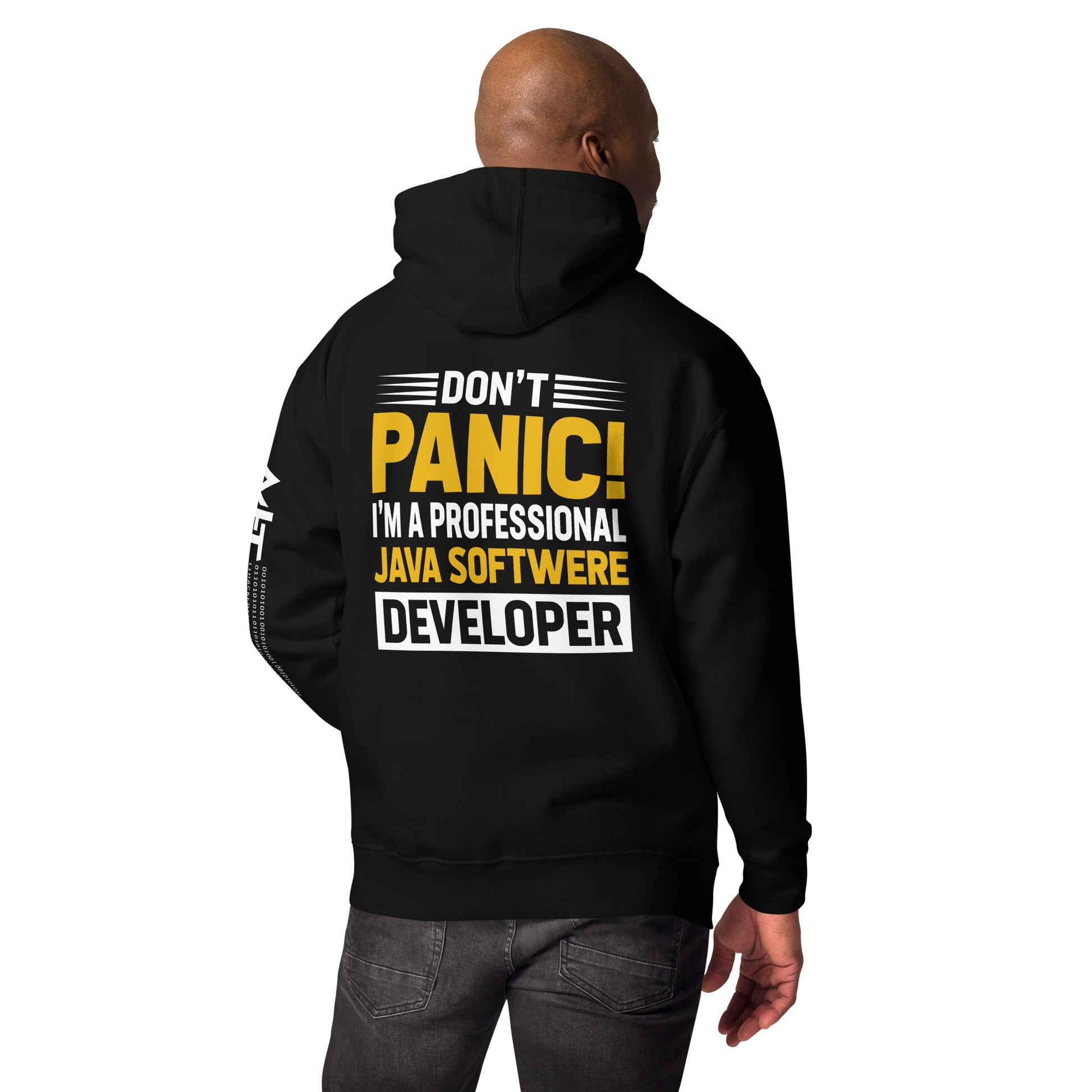 Don't Panic, I am a Professional Java Software Developer - Unisex Hoodie ( Back Print ) by DarkByteGear