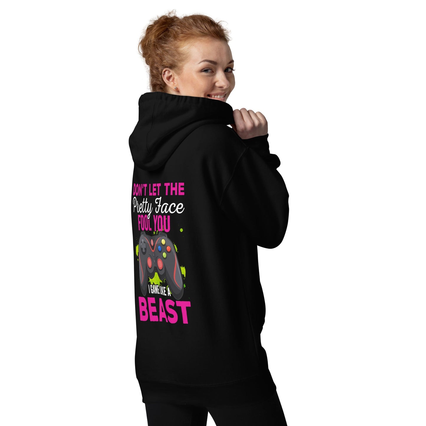 Don't let the pretty face fool you - Unisex Hoodie ( Back Print ) by DarkByteGear