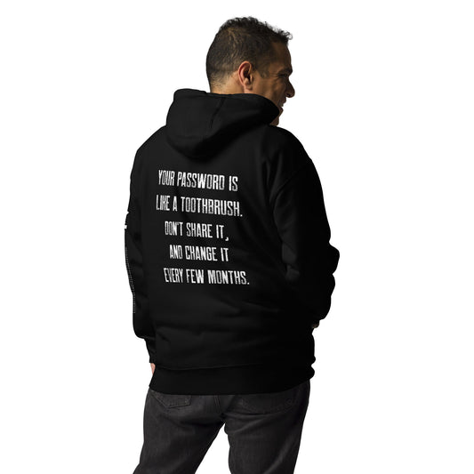 Your password is like a toothbrush V1 - Unisex Hoodie ( Back Print ) by DarkByteGear