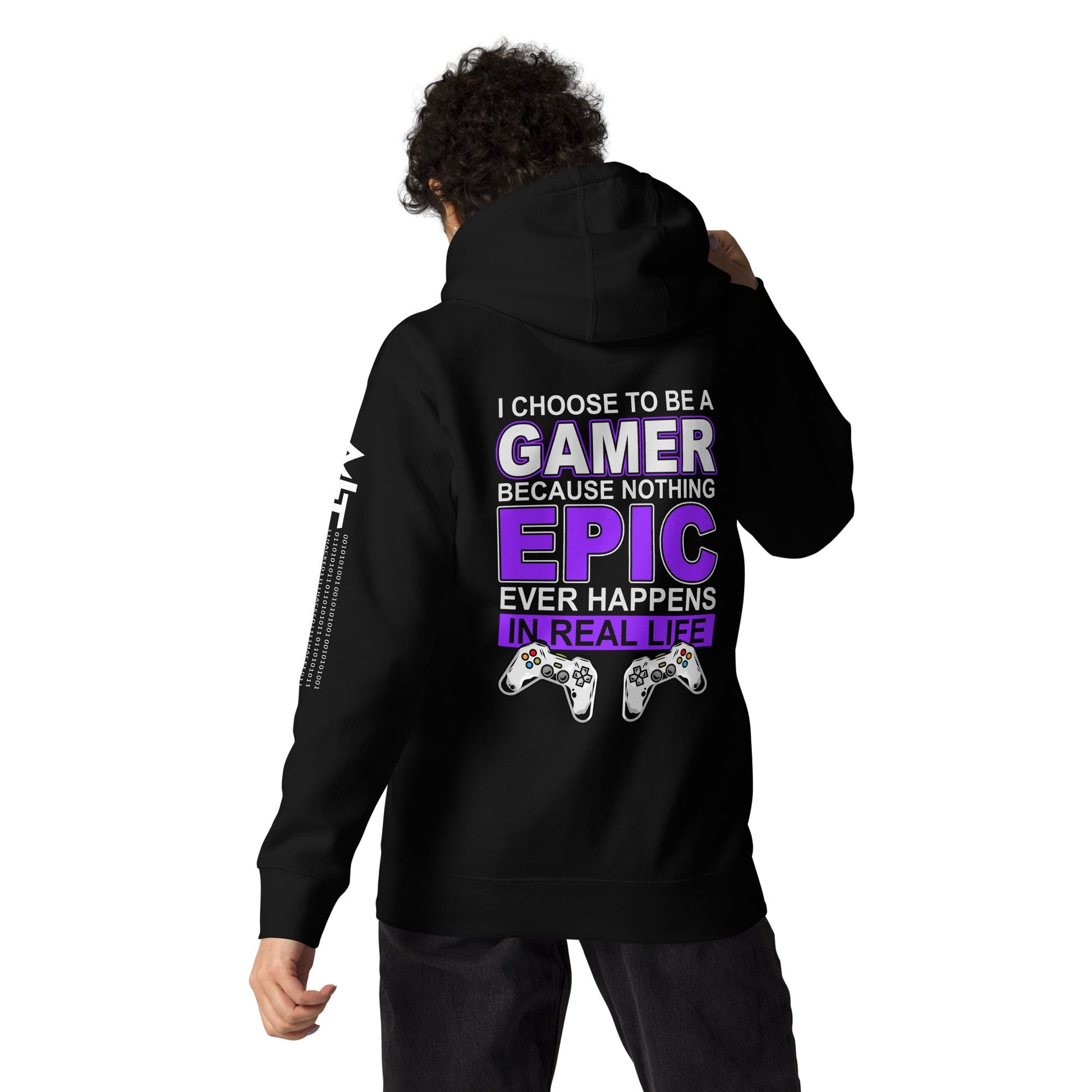 Gamer Epic in Real Life - Unisex Hoodie ( Back Print ) by DarkByteGear