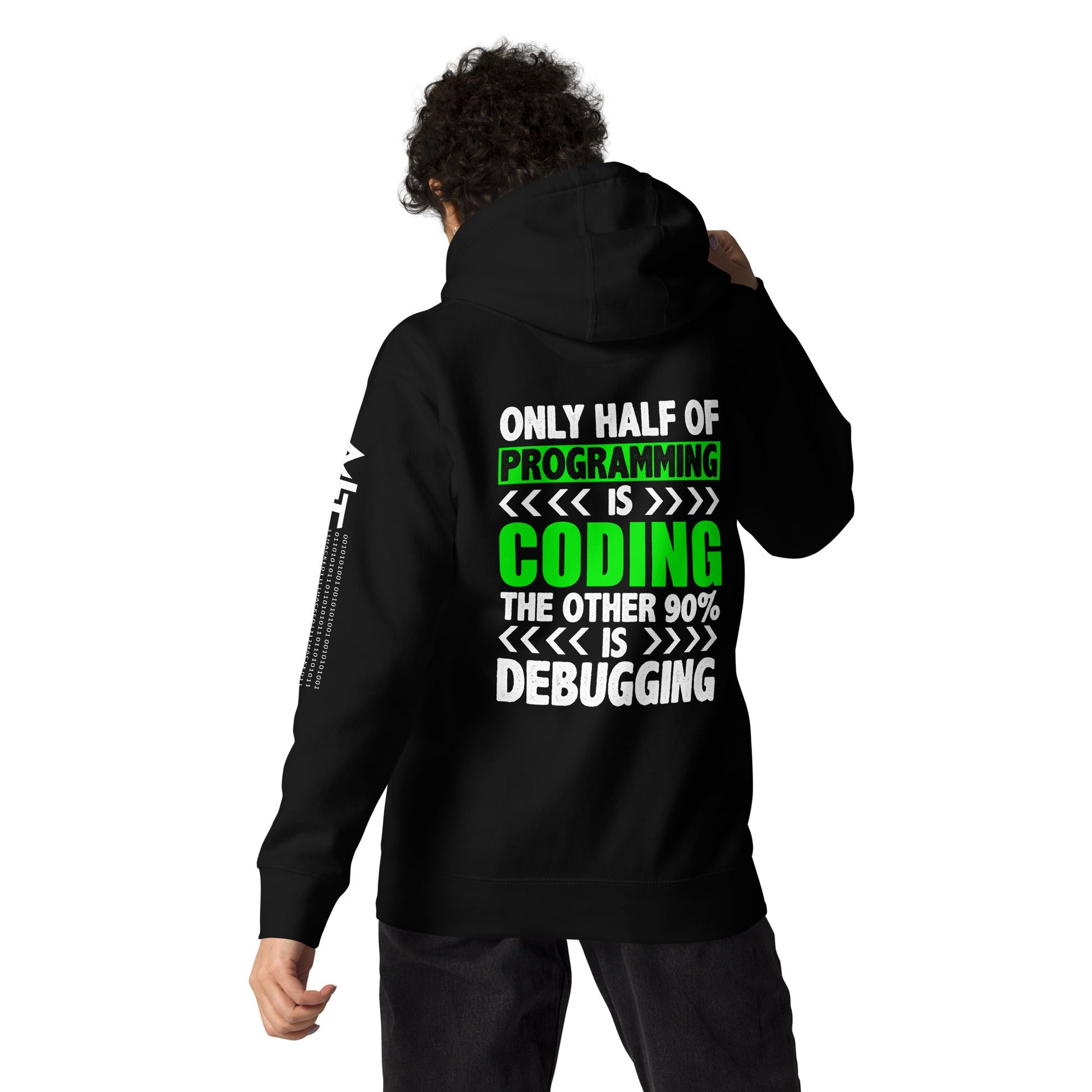 Only half of Programming is Coding - Unisex Hoodie ( Back Print ) by DarkByteGear