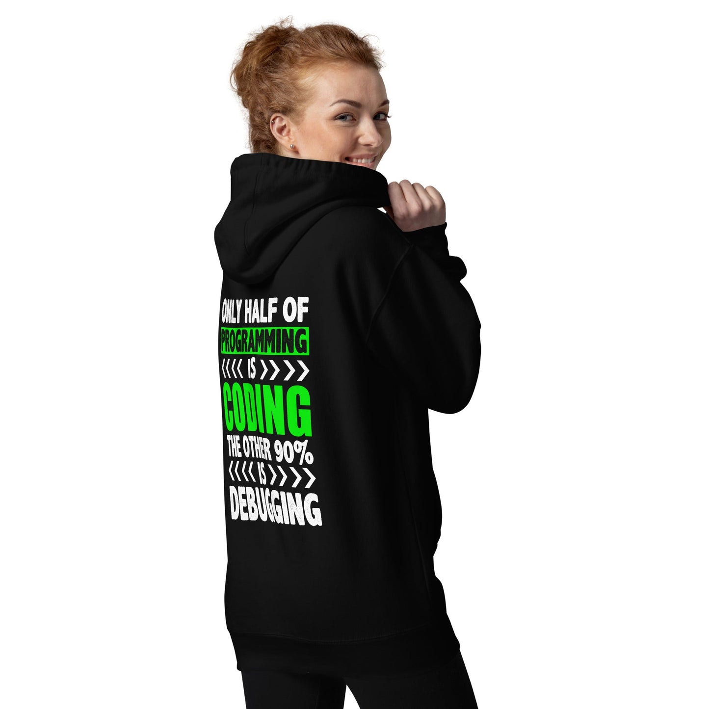 Only half of Programming is Coding - Unisex Hoodie ( Back Print ) by DarkByteGear