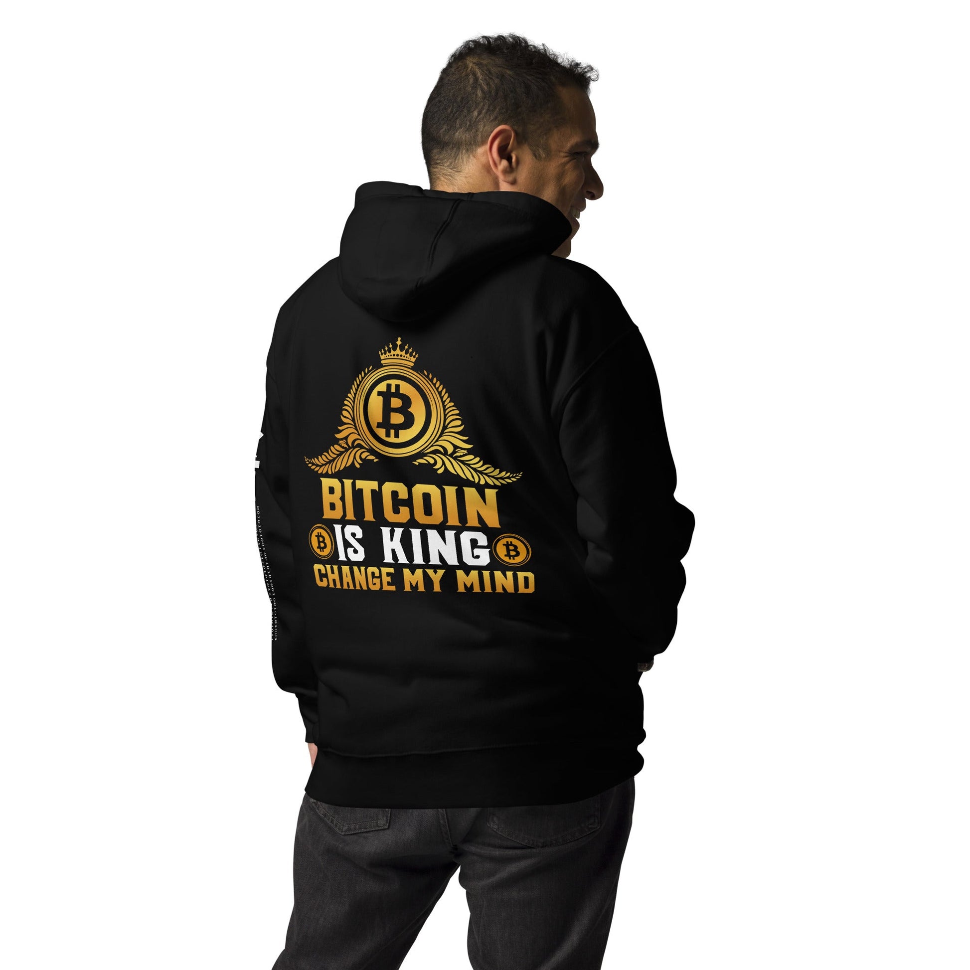 Bitcoin is King: Change my Mind - Unisex Hoodie by DarkByteGear