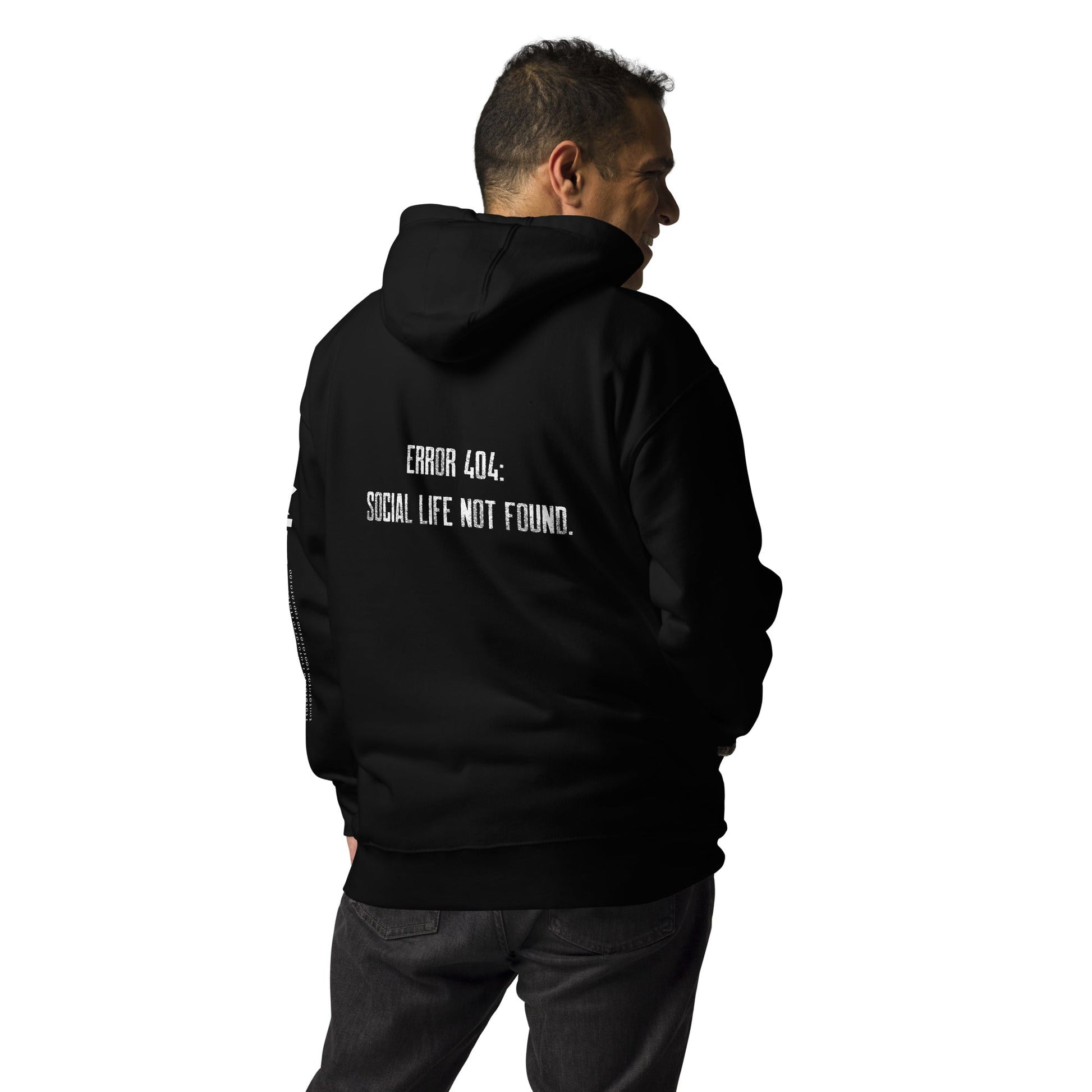 Error 404: Social Life Not Found - Unisex Hoodie ( Back Print ) by DarkByteGear