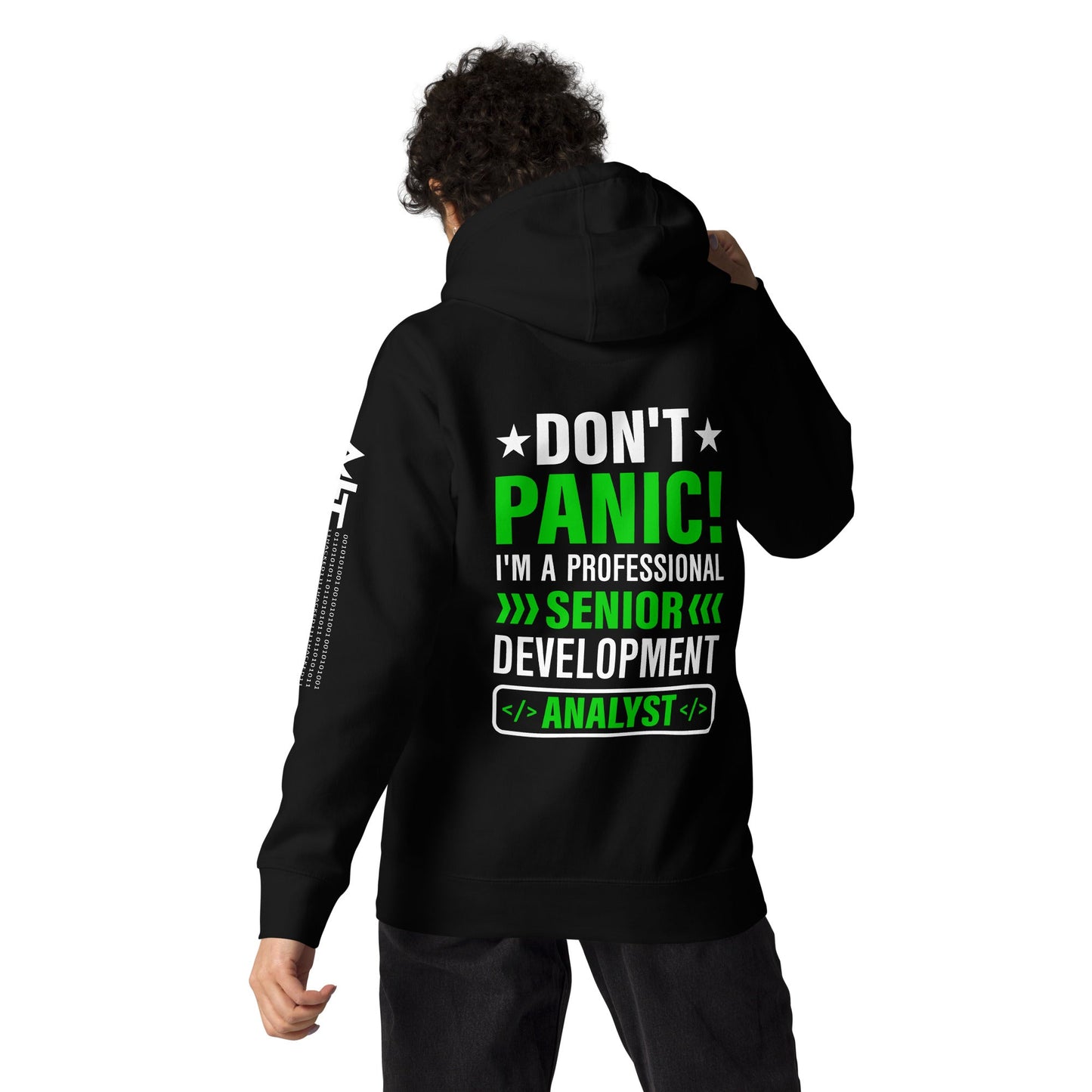 Don't Panic! I am a Professional Senior Development Analyst - Unisex Hoodie ( Back Print ) by DarkByteGear