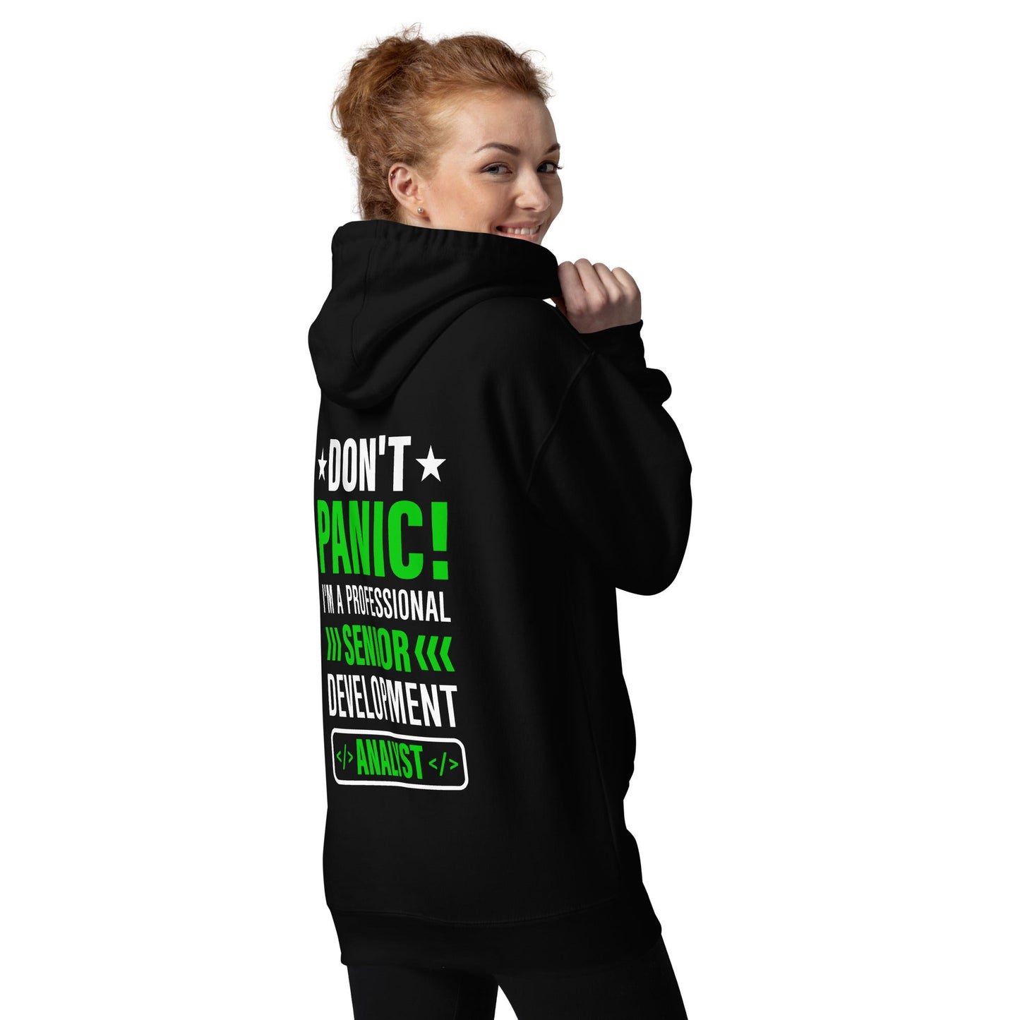 Don't Panic! I am a Professional Senior Development Analyst - Unisex Hoodie ( Back Print ) by DarkByteGear