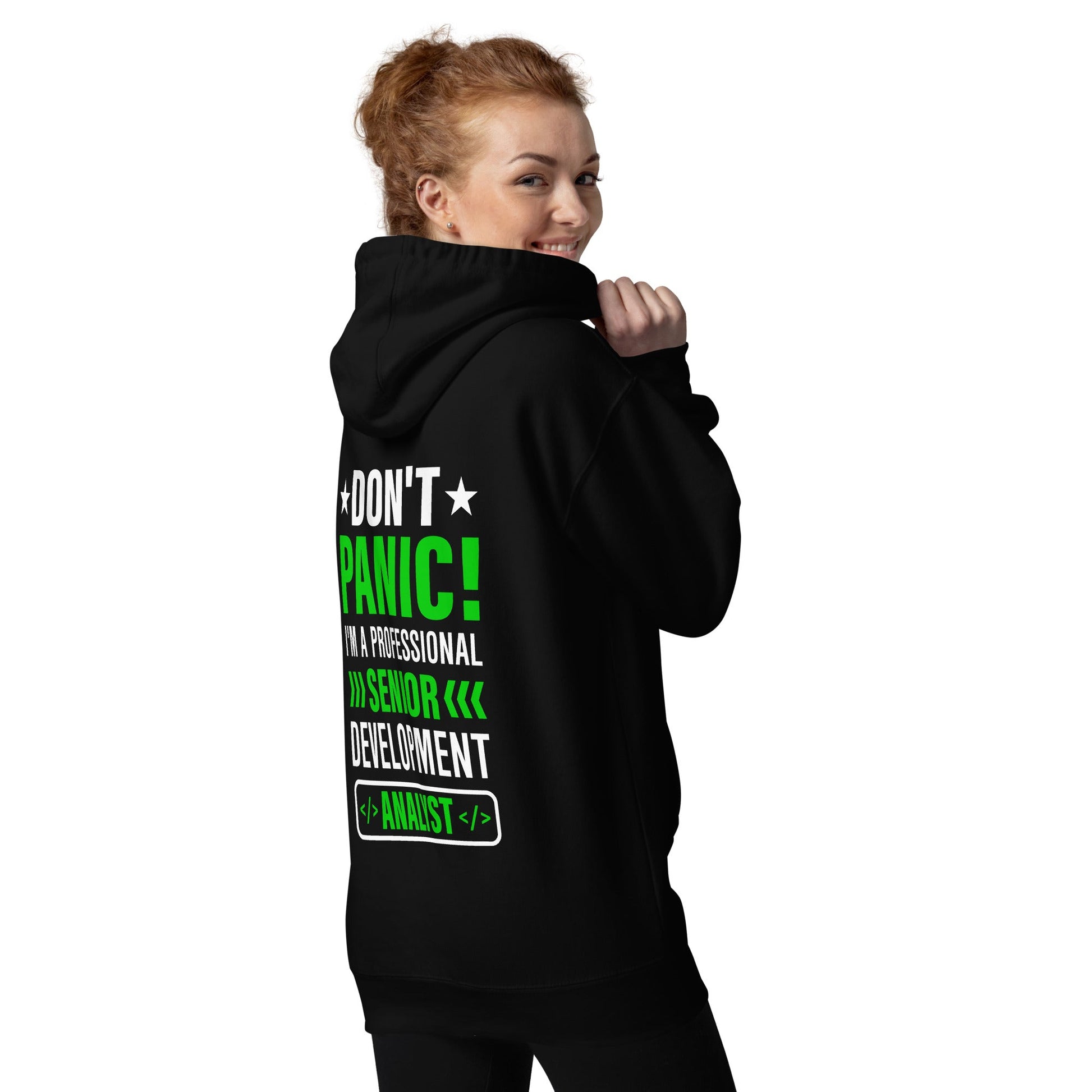 Don't Panic! I am a Professional Senior Development Analyst - Unisex Hoodie ( Back Print ) by DarkByteGear
