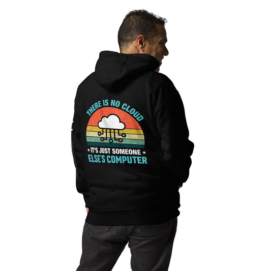 There is no Cloud, it is someone else's computer - Unisex Hoodie ( Back Print ) by DarkByteGear