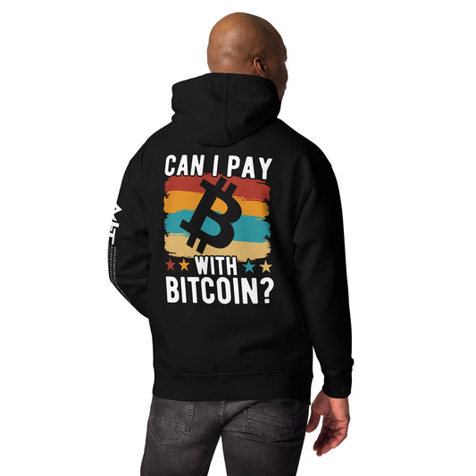 Can I pay with Bitcoin - Unisex Hoodie ( Back Print ) by DarkByteGear