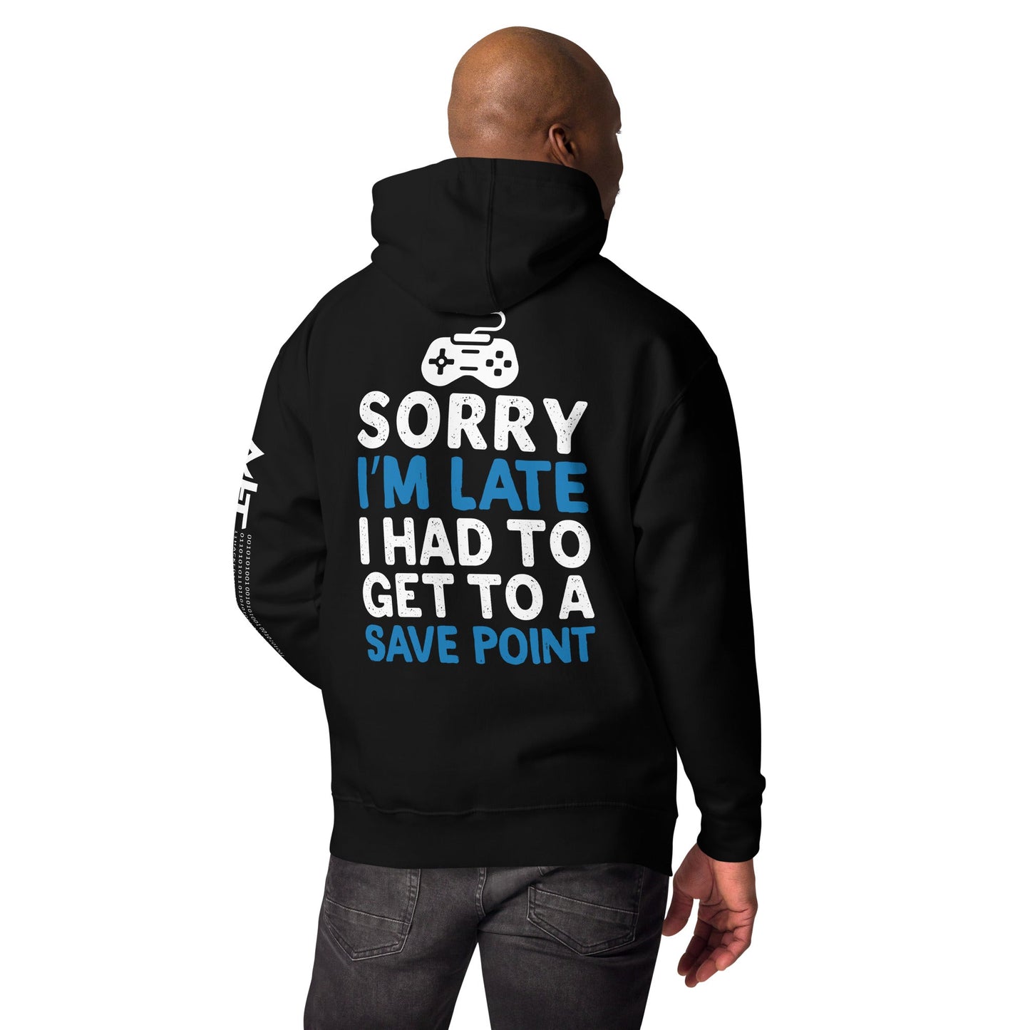 Sorry! I am late, I have to get to a Save Point - Unisex Hoodie ( Back Print ) by DarkByteGear