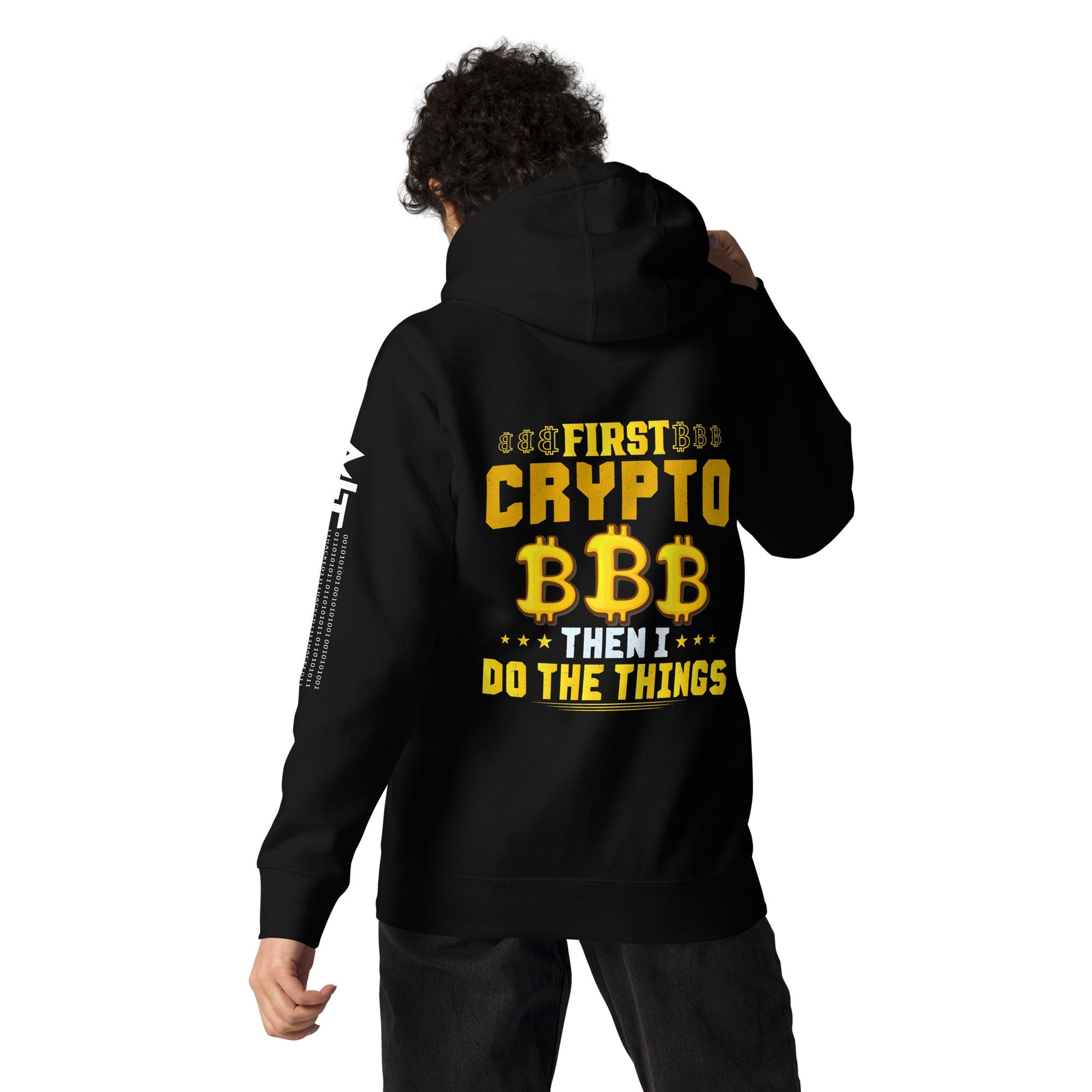 First Bitcoin, then I Do the thing - Unisex Hoodie by DarkByteGear