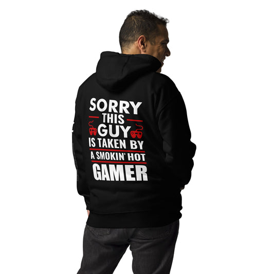 Sorry, this Guy is taken by a smoking hot Gamer - Unisex Hoodie by DarkByteGear