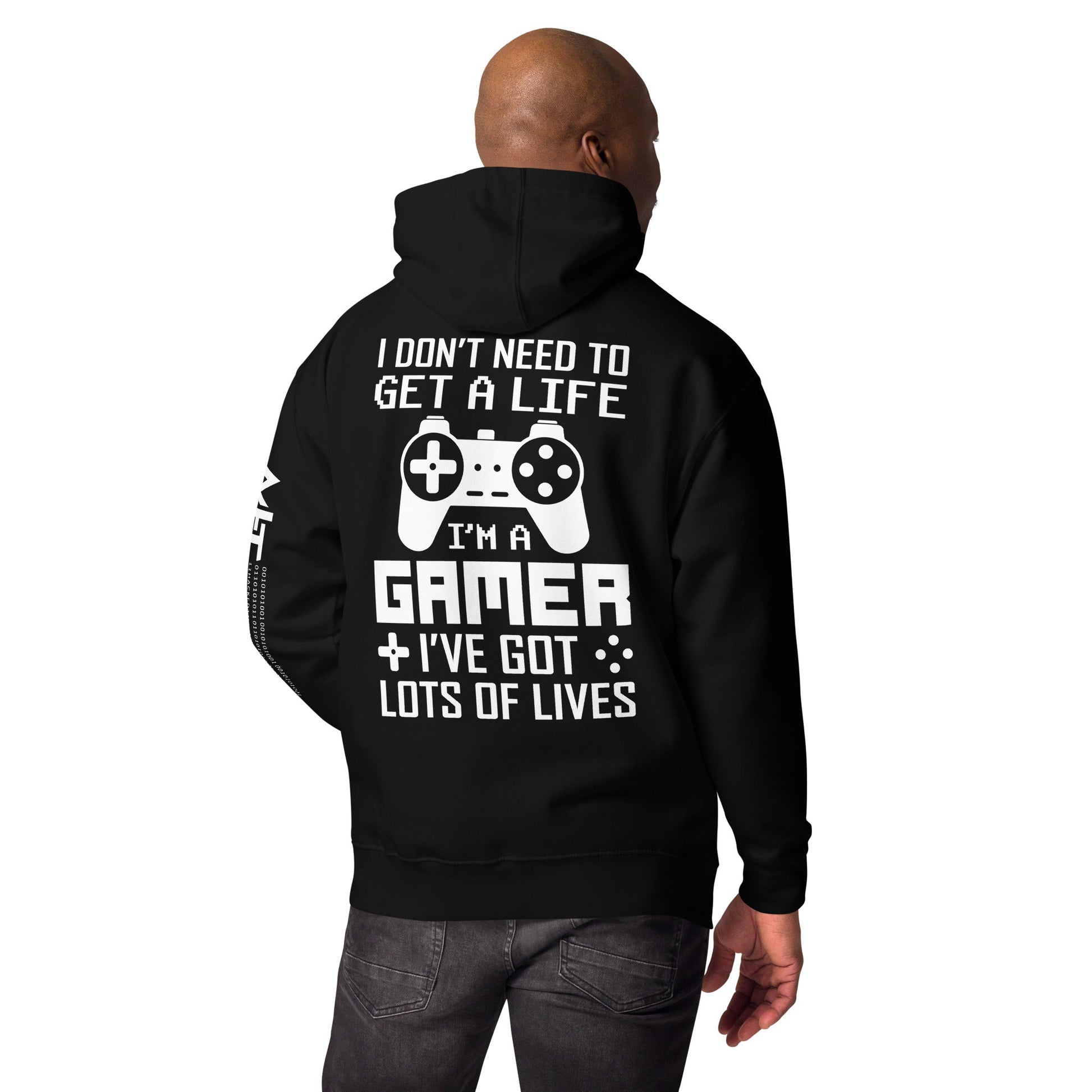 I don't need to get a life, I've already got lots of lives - Unisex Hoodie ( Back Print ) by DarkByteGear